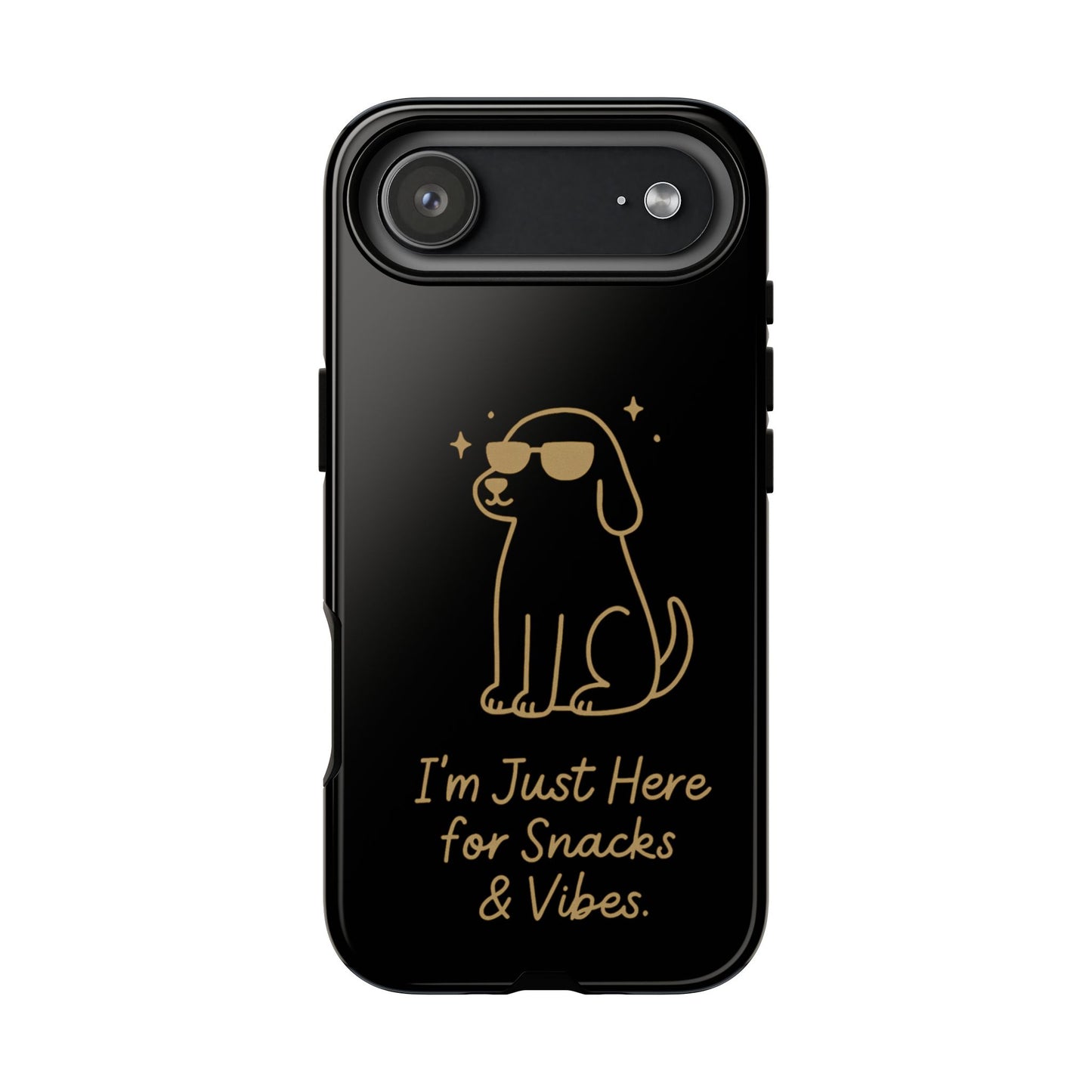 Phone Case — "I’m Just Here for Snacks & Vibes" Cute Dog Design