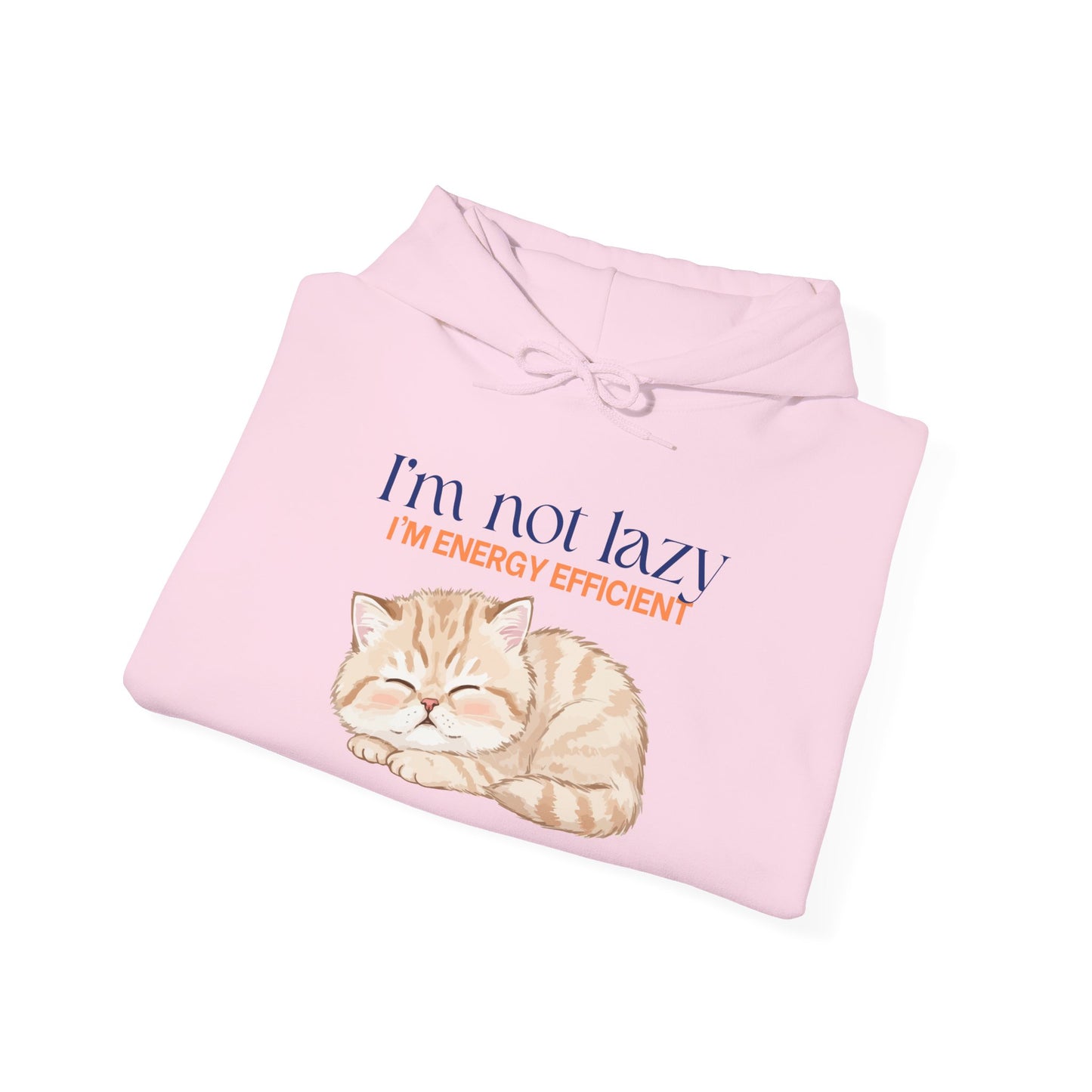 Cat Energy Efficient Hoodie – "I'm Not Lazy, I'm Energy Efficient" Cute Sleeping Cat Sweatshirt