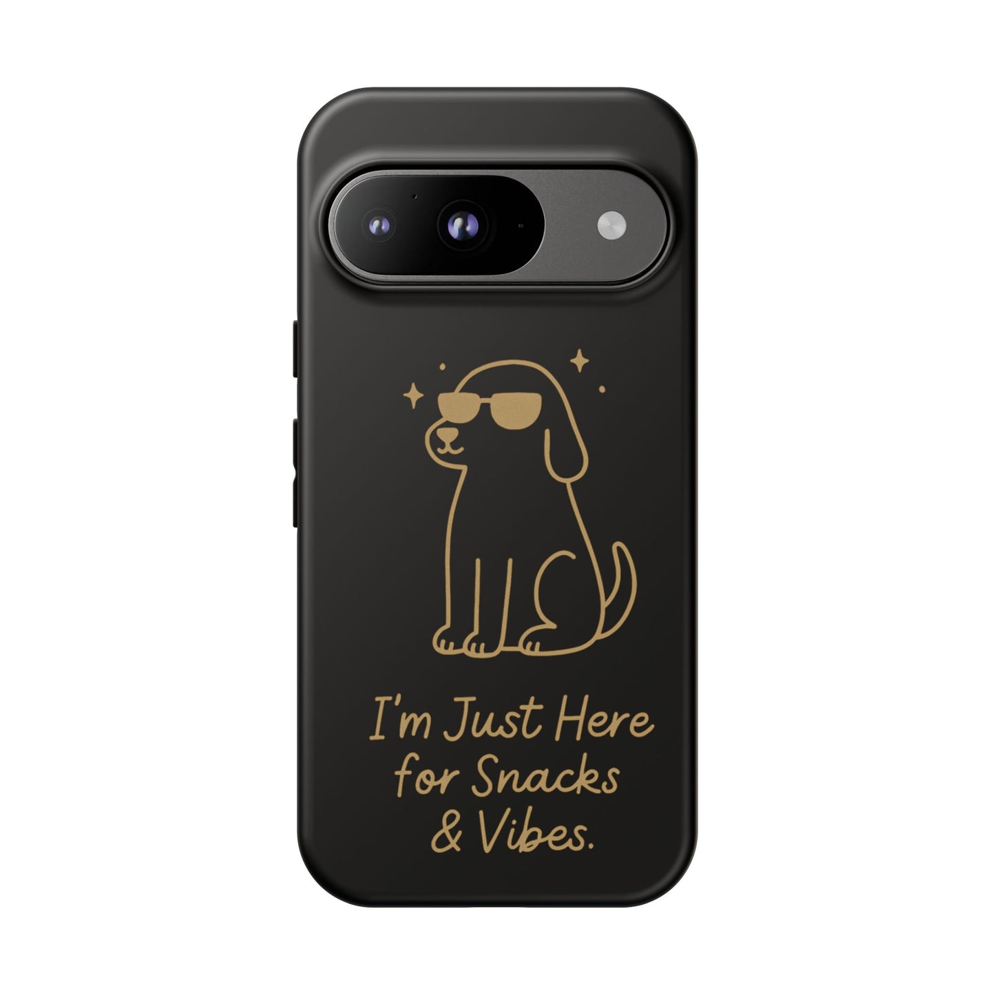 Phone Case — "I’m Just Here for Snacks & Vibes" Cute Dog Design