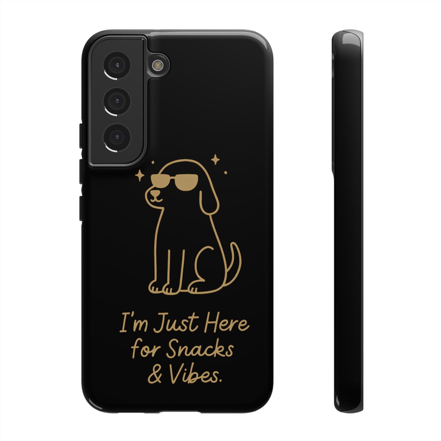 Phone Case — "I’m Just Here for Snacks & Vibes" Cute Dog Design