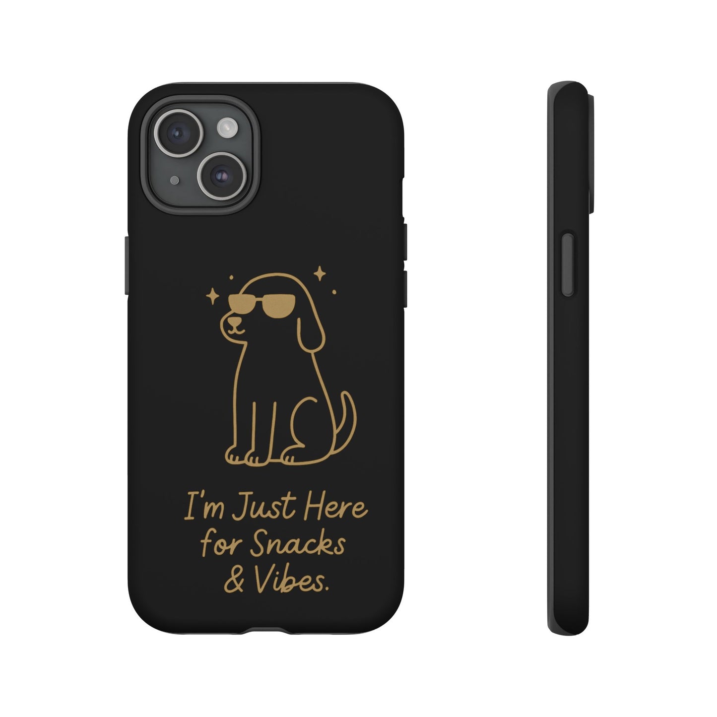 Phone Case — "I’m Just Here for Snacks & Vibes" Cute Dog Design