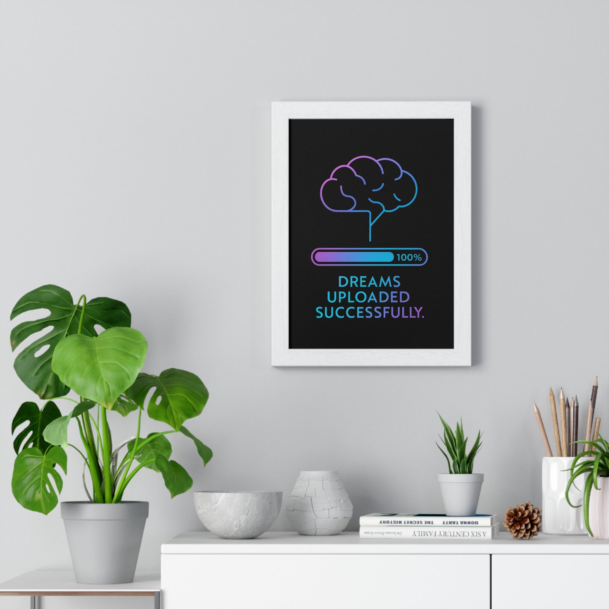 Dreams Uploaded Successfully Vertical Framed Poster, Inspirational Wall Art, Motivational Decor, Home Office Gift, Modern Design