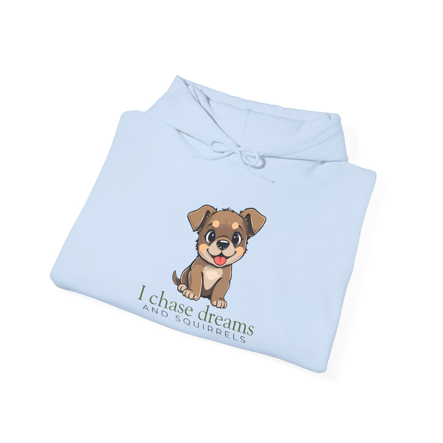 Hoodie - Cute Puppy "I Chase Dreams" Motivational Hooded Sweatshirt