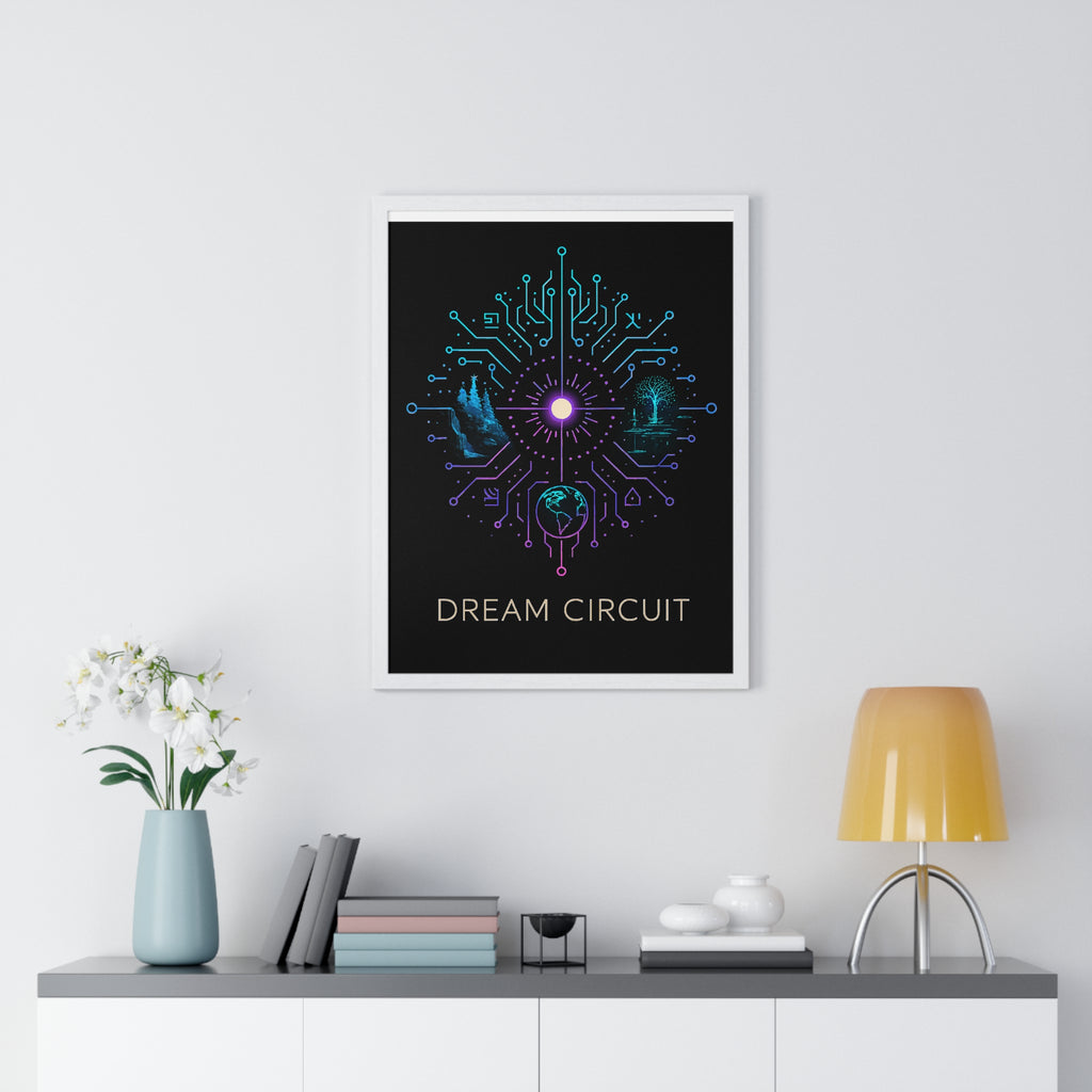 Dream Circuit Vertical Framed Poster, Inspirational Art Print, Modern Home Decor, Tech Vibe Wall Art, Gift for Nerds, Unique Decor