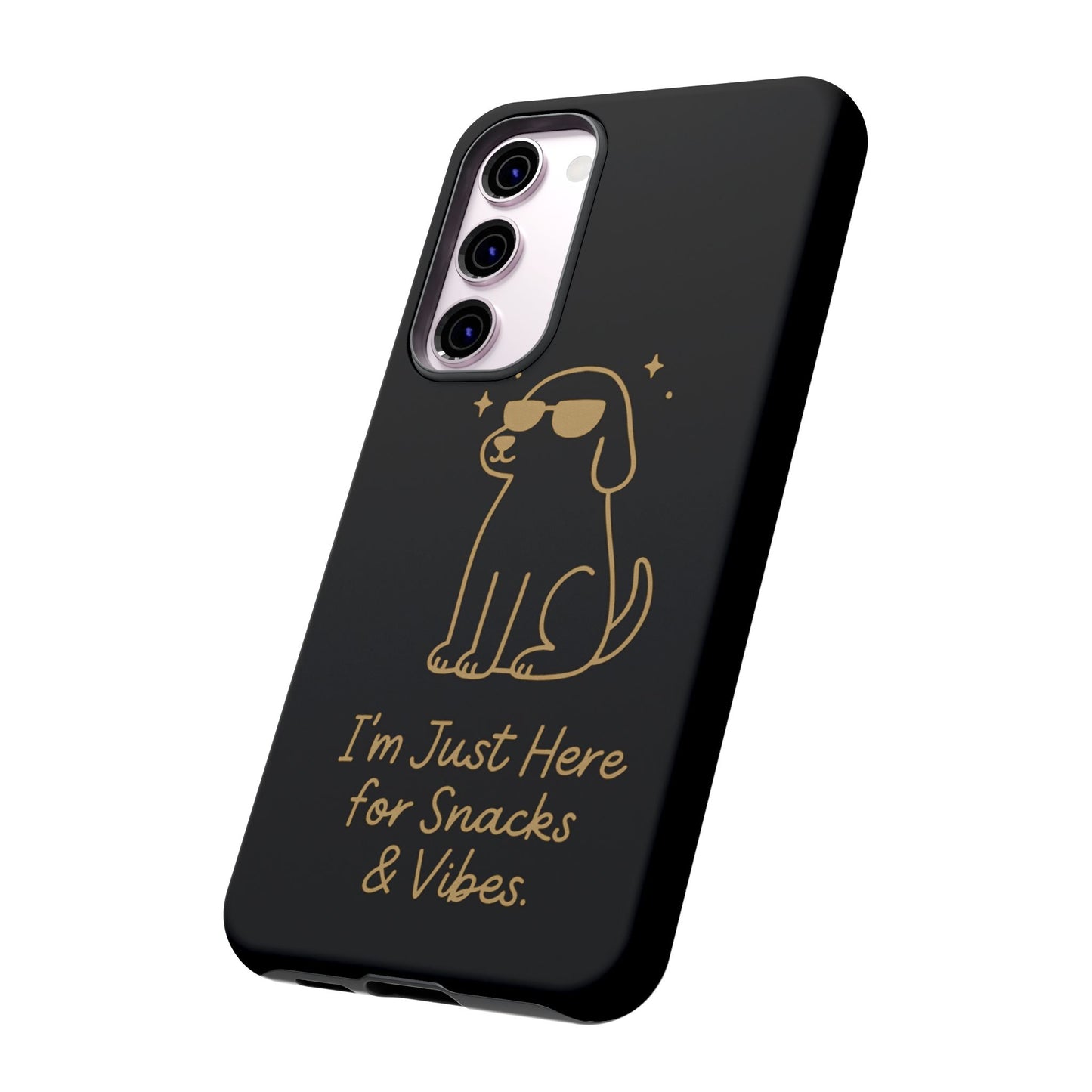 Phone Case — "I’m Just Here for Snacks & Vibes" Cute Dog Design