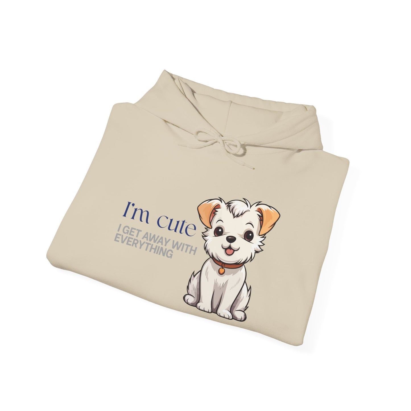 Puppy Cute Hoodie - "I'M CUTE I GET AWAY WITH EVERYTHING" Cozy Dog Lover Sweatshirt