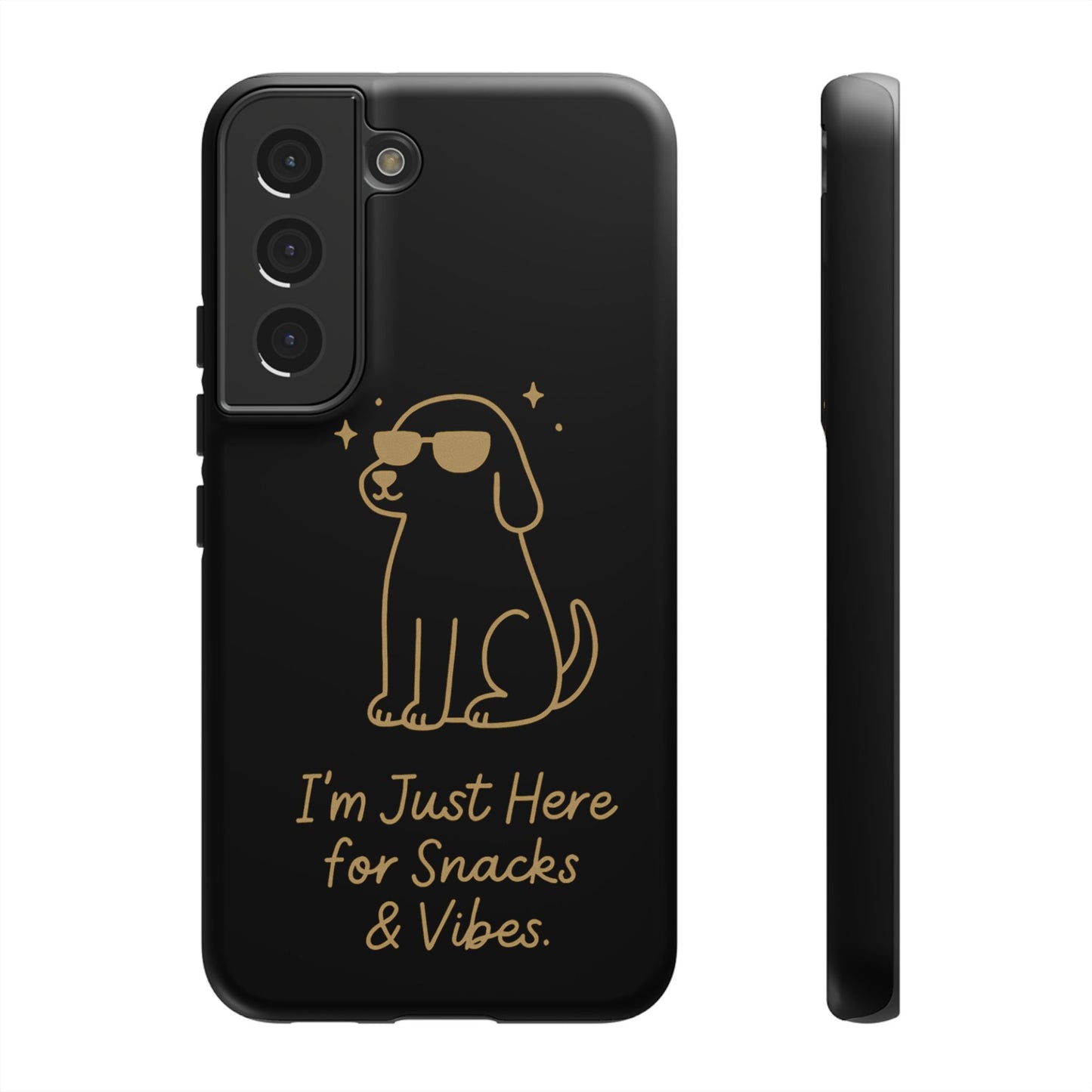 Phone Case — "I’m Just Here for Snacks & Vibes" Cute Dog Design