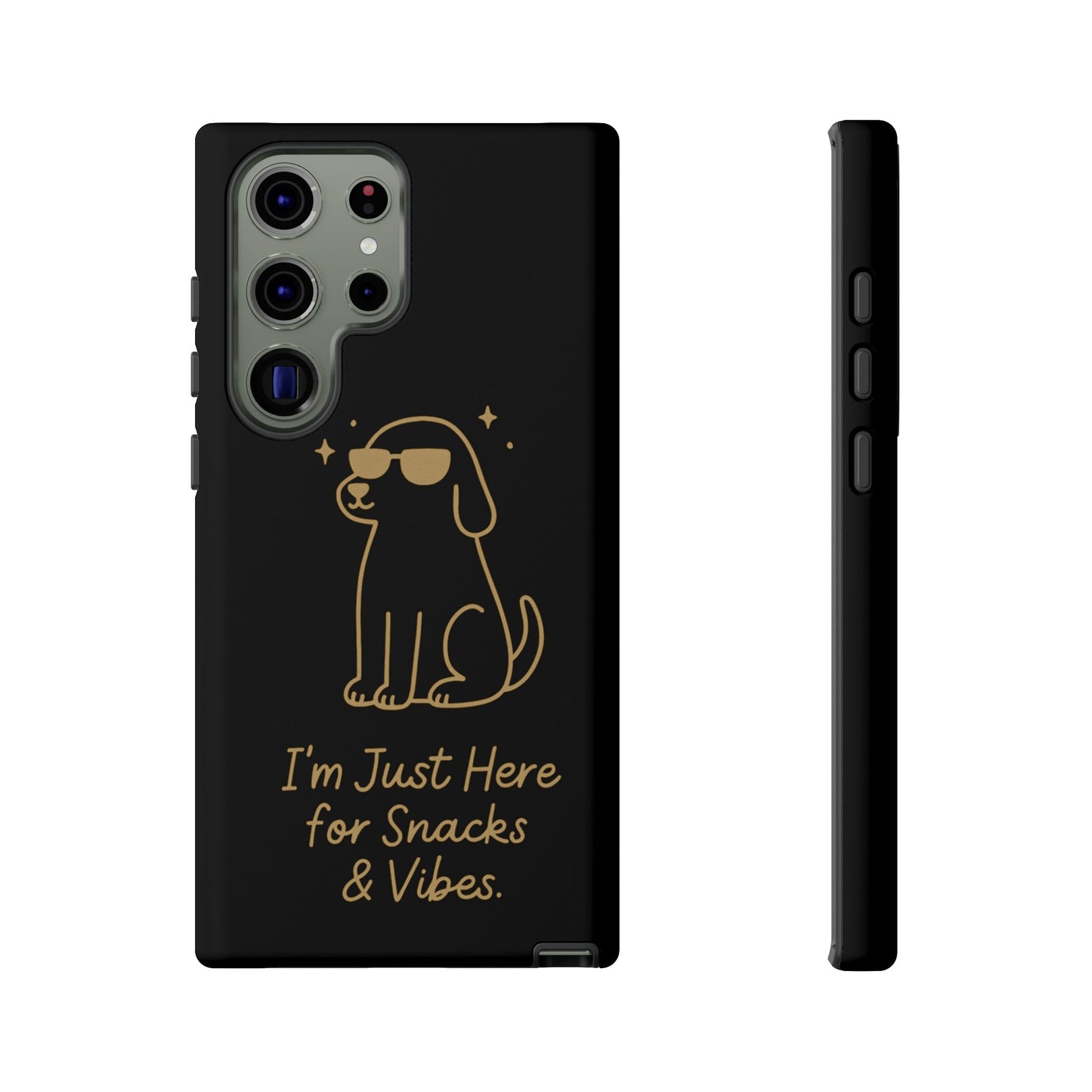 Phone Case — "I’m Just Here for Snacks & Vibes" Cute Dog Design