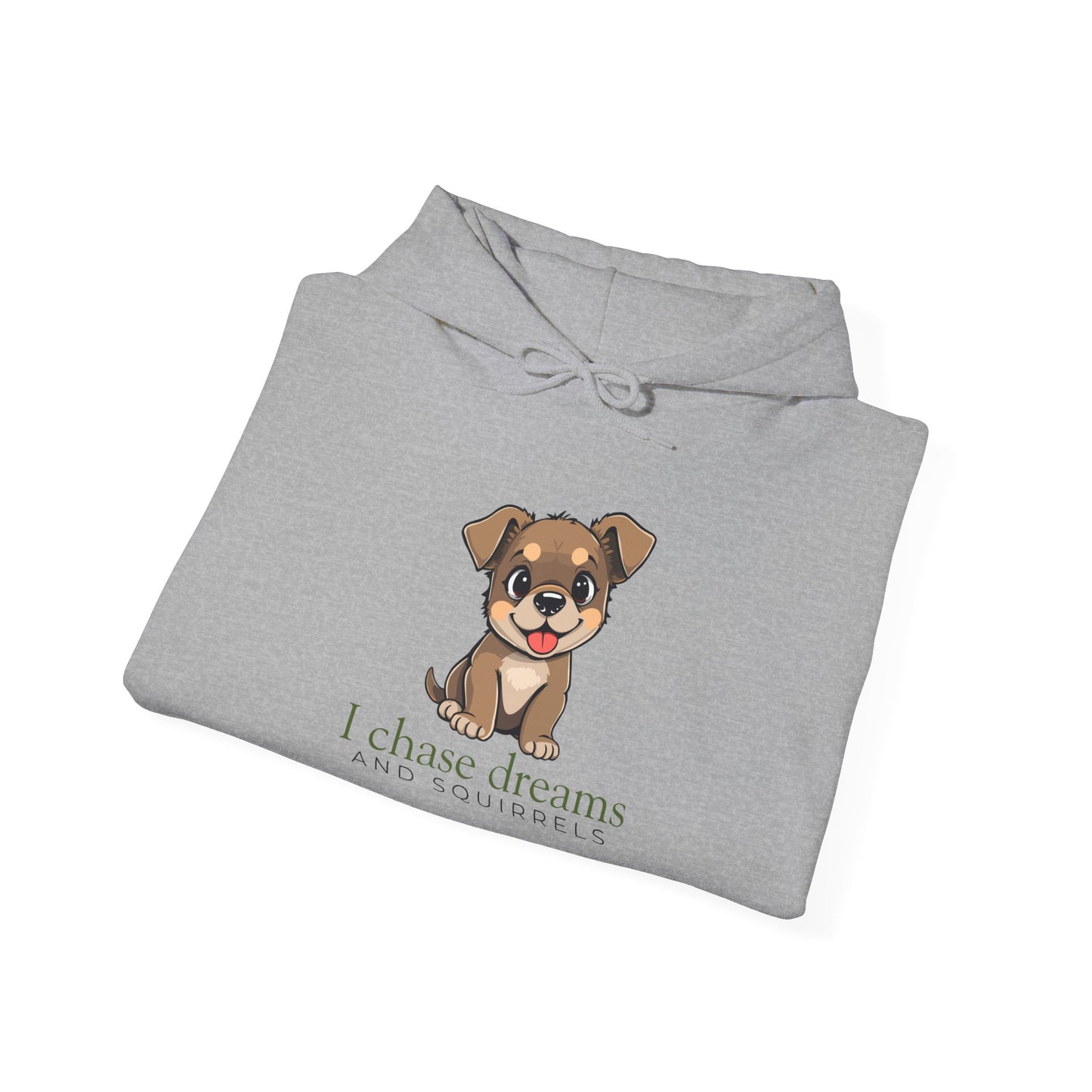 Hoodie - Cute Puppy "I Chase Dreams" Motivational Hooded Sweatshirt