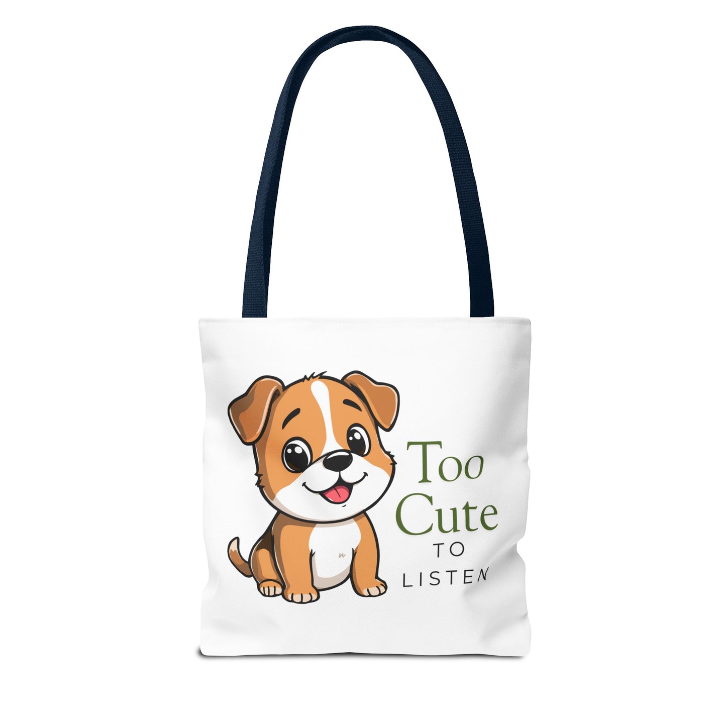 Tote Bag — "Too Cute to Listen" Puppy Cute Dog Tote