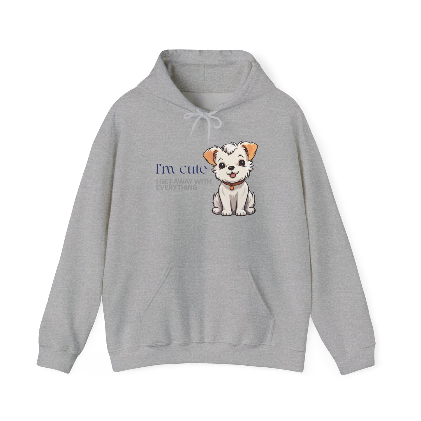 Puppy Cute Hoodie - "I'M CUTE I GET AWAY WITH EVERYTHING" Cozy Dog Lover Sweatshirt
