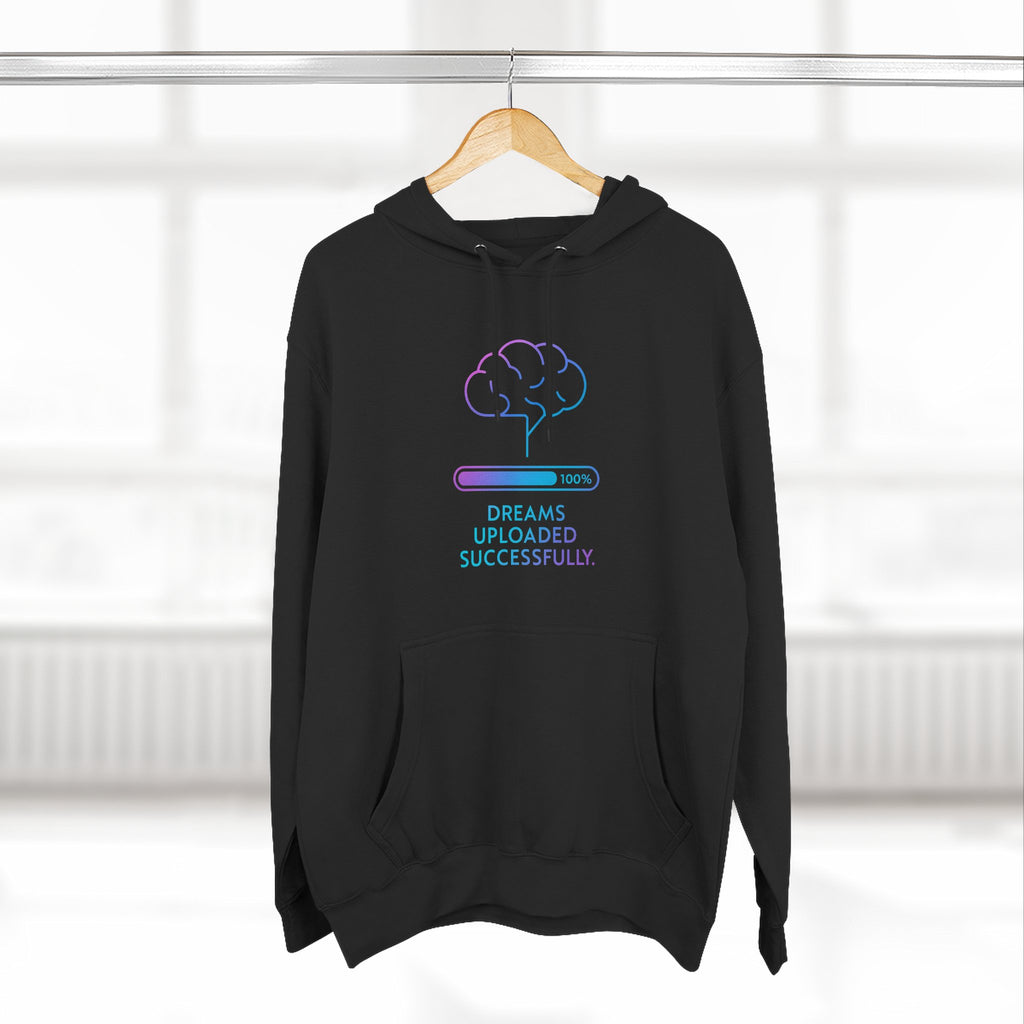 Dreams Uploaded Hoodie | Cozy Fleece Sweatshirt, Perfect for Gamers, Tech Lovers, Unique Gift, Motivational Wear