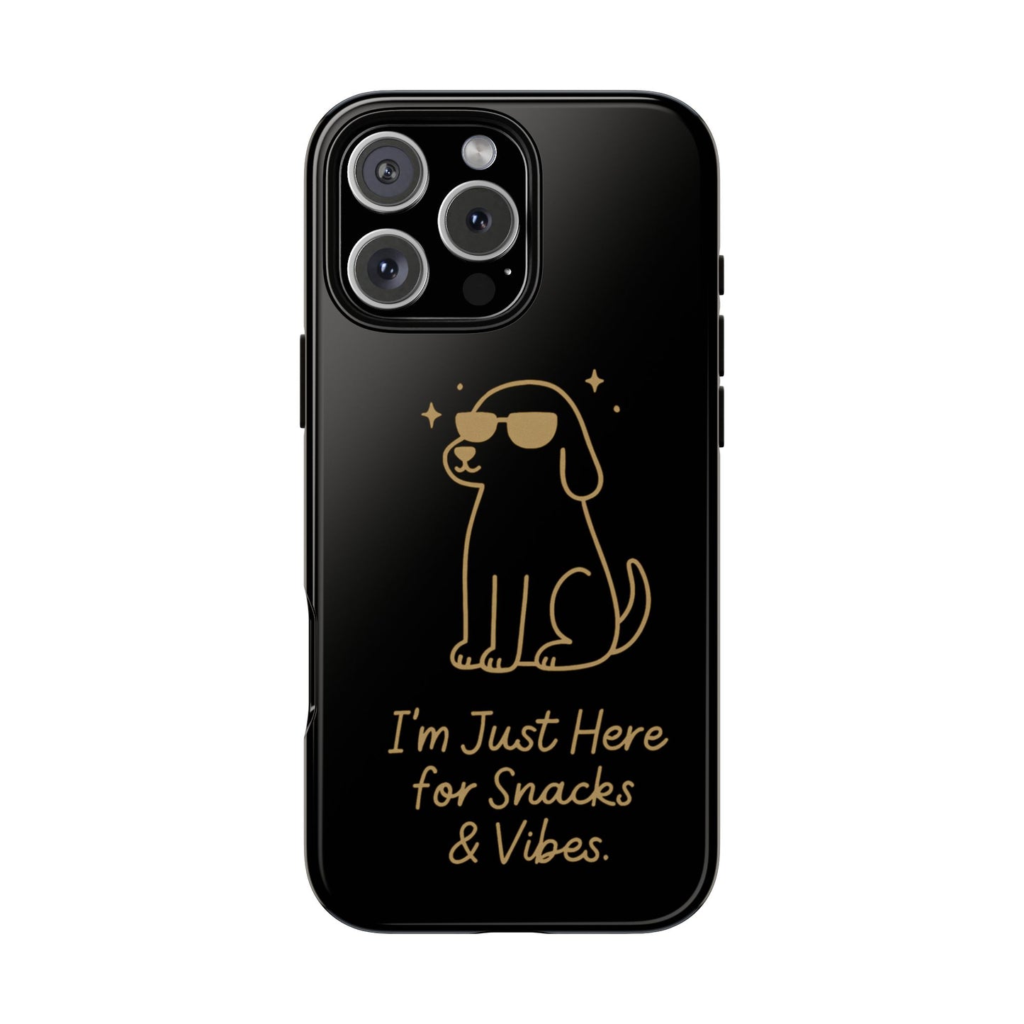 Phone Case — "I’m Just Here for Snacks & Vibes" Cute Dog Design
