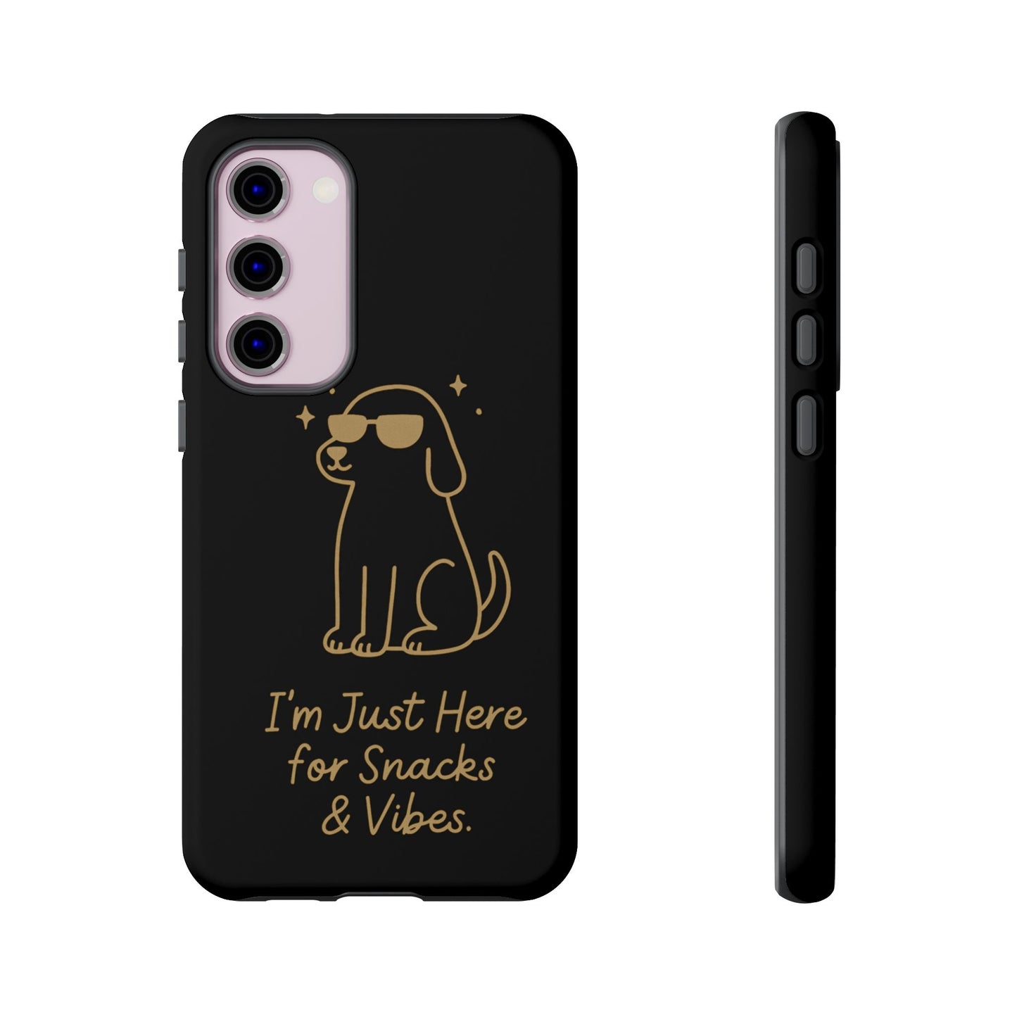 Phone Case — "I’m Just Here for Snacks & Vibes" Cute Dog Design