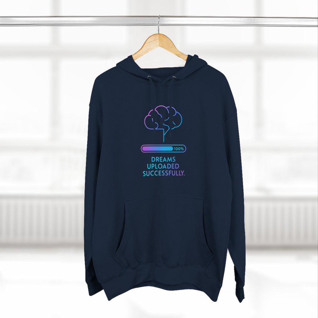Dreams Uploaded Hoodie | Cozy Fleece Sweatshirt, Perfect for Gamers, Tech Lovers, Unique Gift, Motivational Wear