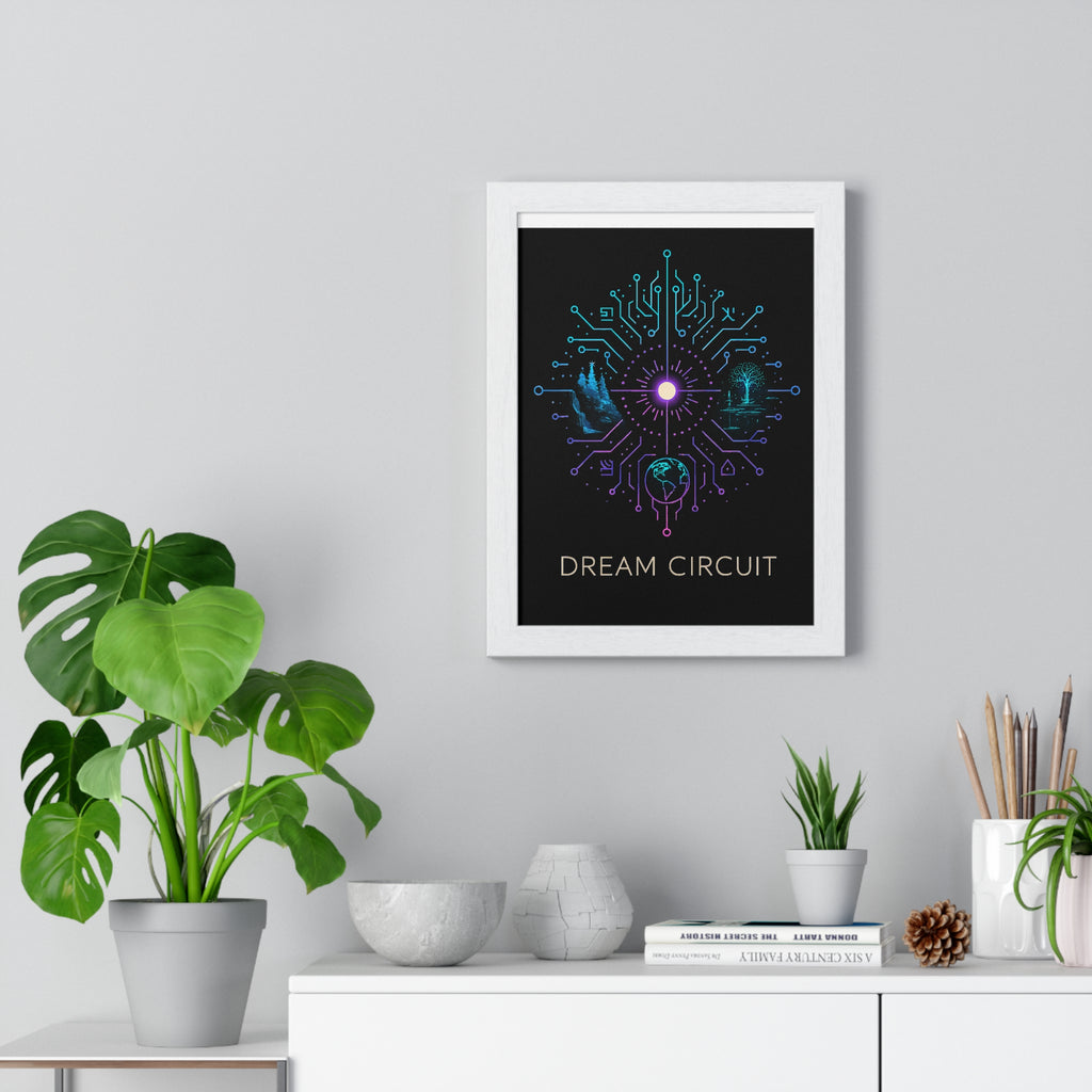 Dream Circuit Vertical Framed Poster, Inspirational Art Print, Modern Home Decor, Tech Vibe Wall Art, Gift for Nerds, Unique Decor