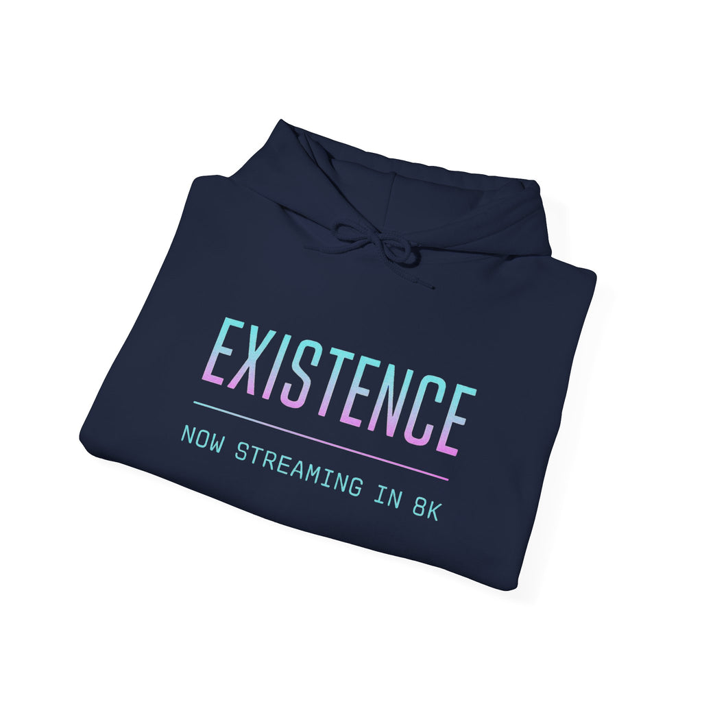 Existence Now Streaming Hoodie - Cozy Unisex Sweatshirt, Perfect Gift for Gamers, Movie Lovers, Streaming Fans, Casual Wear