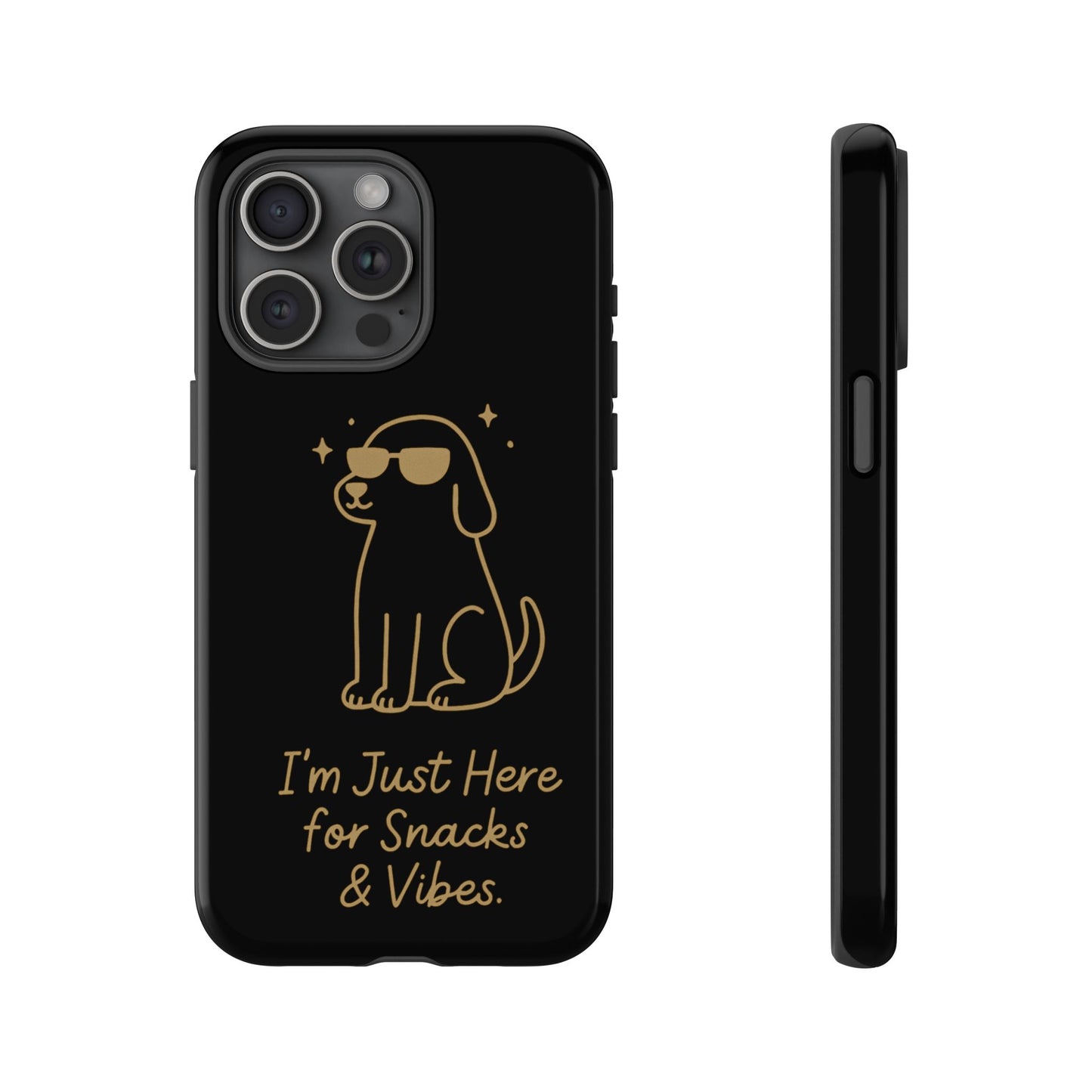 Phone Case — "I’m Just Here for Snacks & Vibes" Cute Dog Design