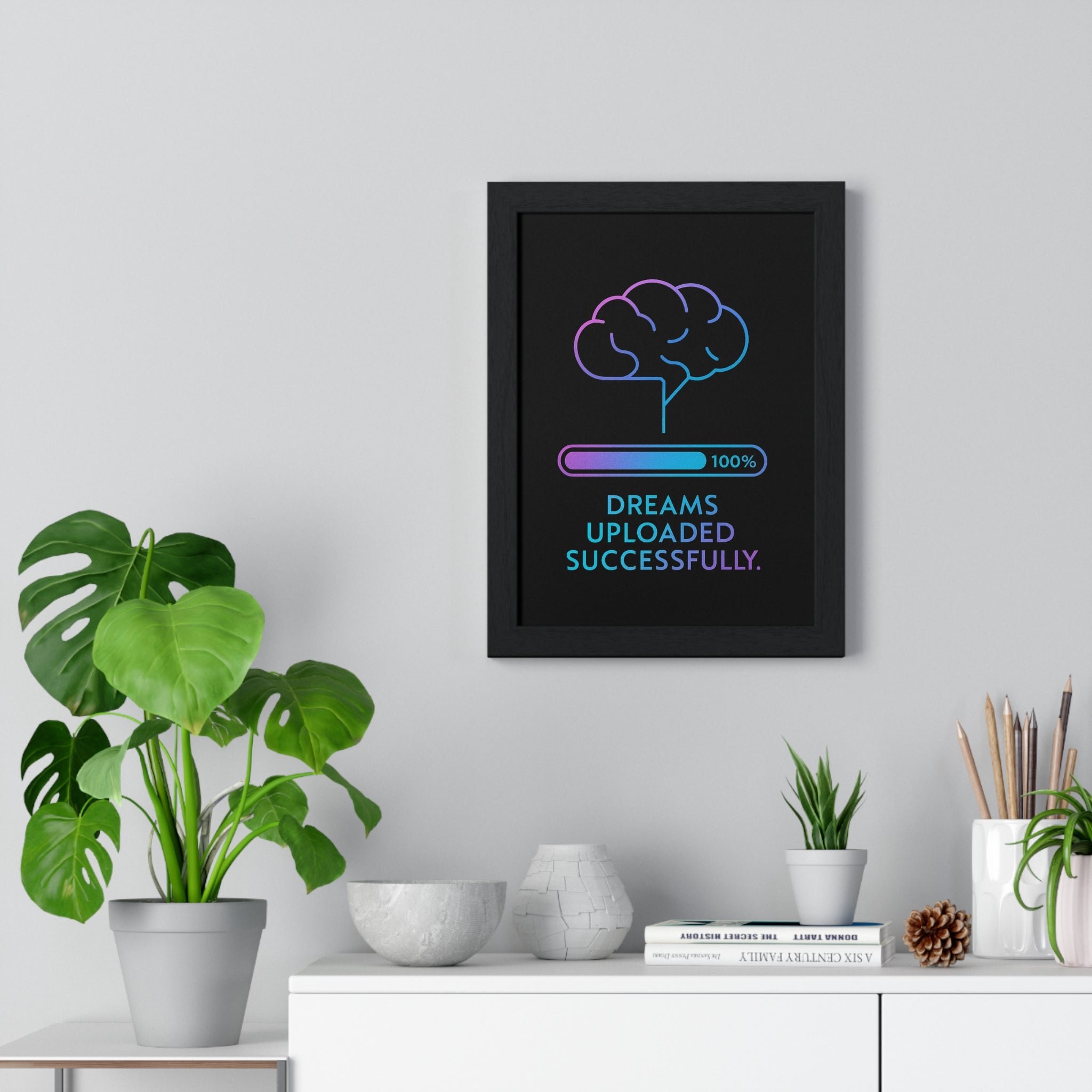 Dreams Uploaded Successfully Vertical Framed Poster, Inspirational Wall Art, Motivational Decor, Home Office Gift, Modern Design