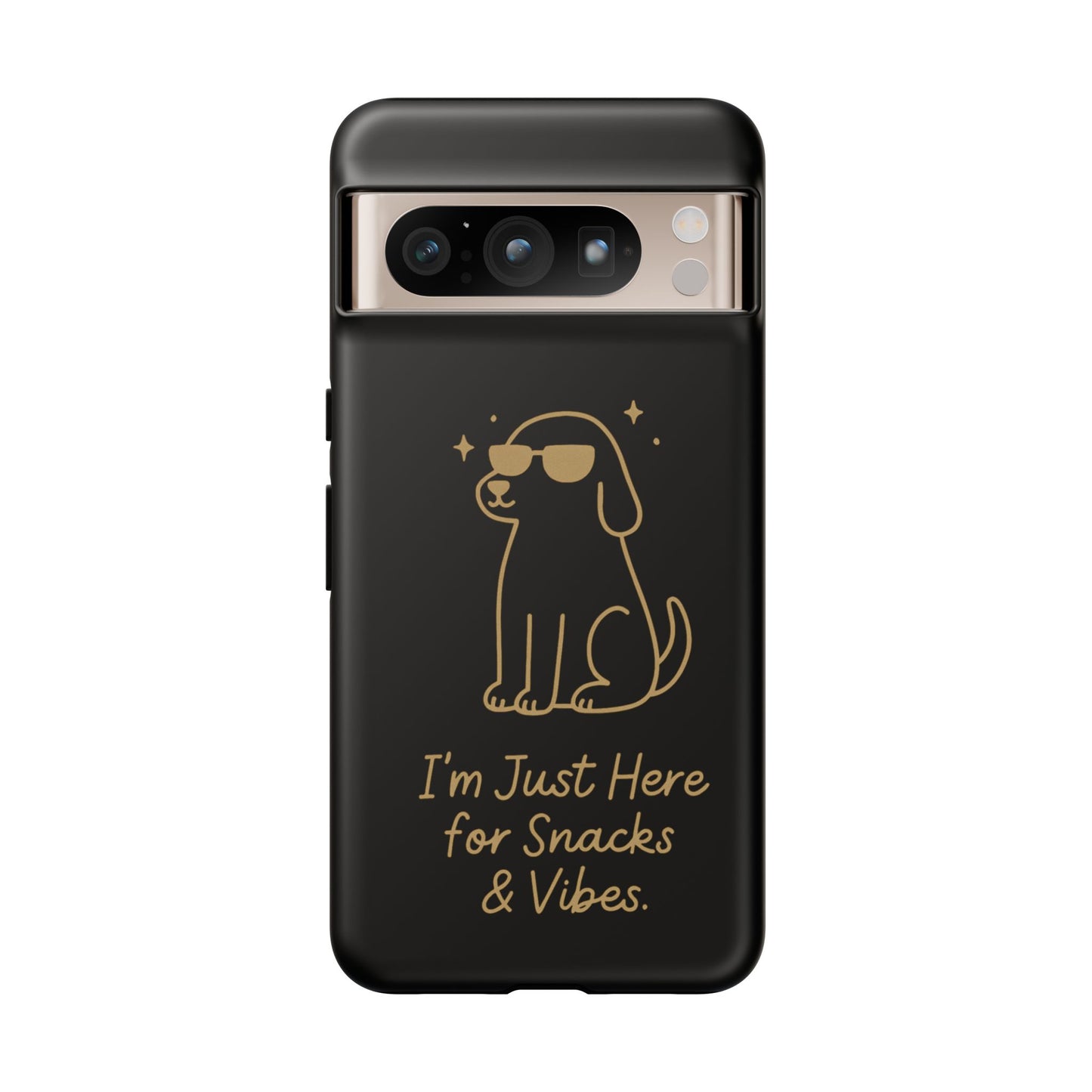 Phone Case — "I’m Just Here for Snacks & Vibes" Cute Dog Design