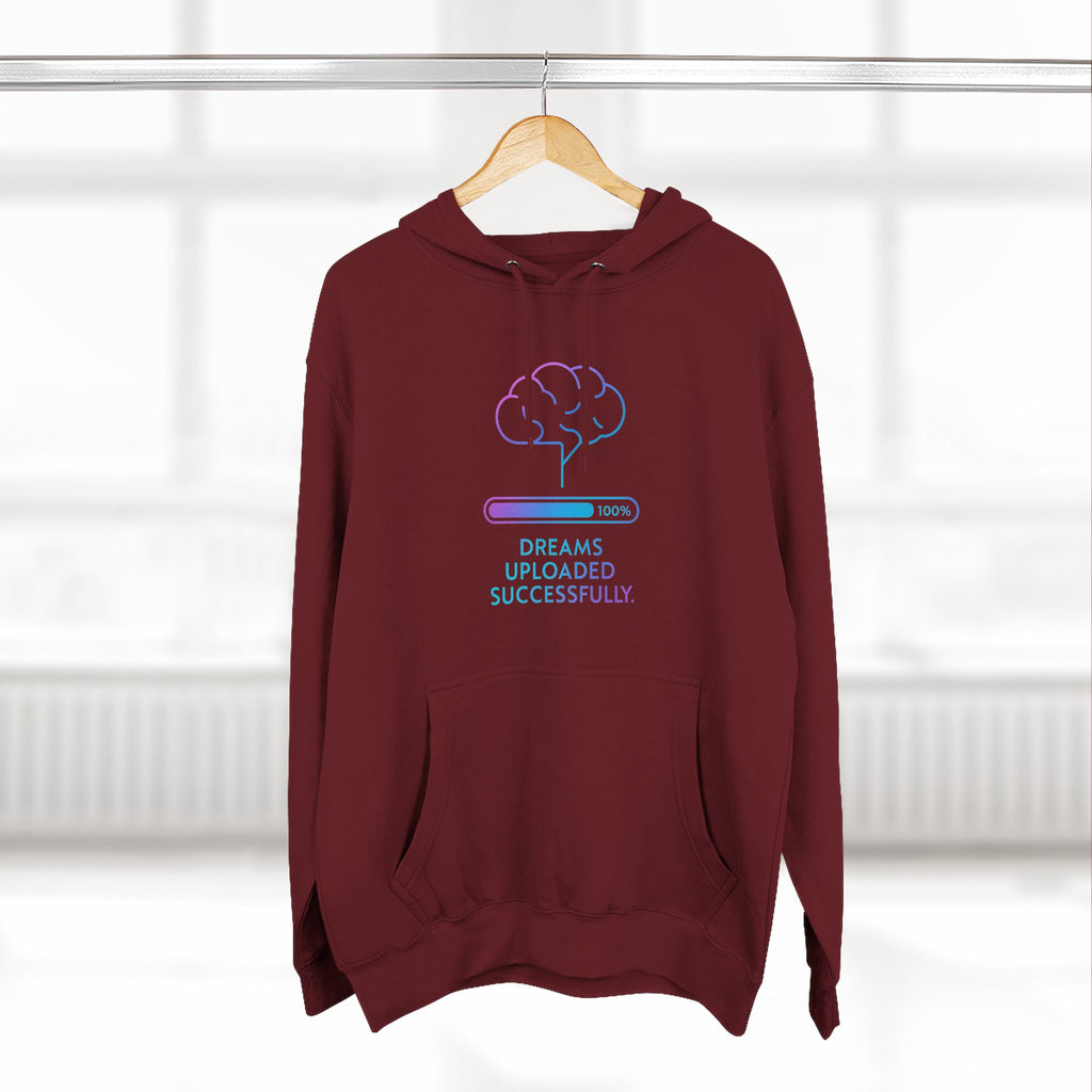 Dreams Uploaded Hoodie | Cozy Fleece Sweatshirt, Perfect for Gamers, Tech Lovers, Unique Gift, Motivational Wear