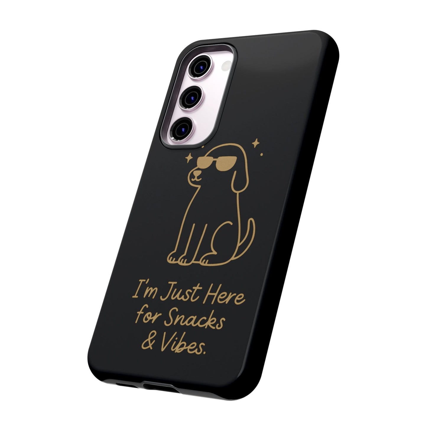 Phone Case — "I’m Just Here for Snacks & Vibes" Cute Dog Design