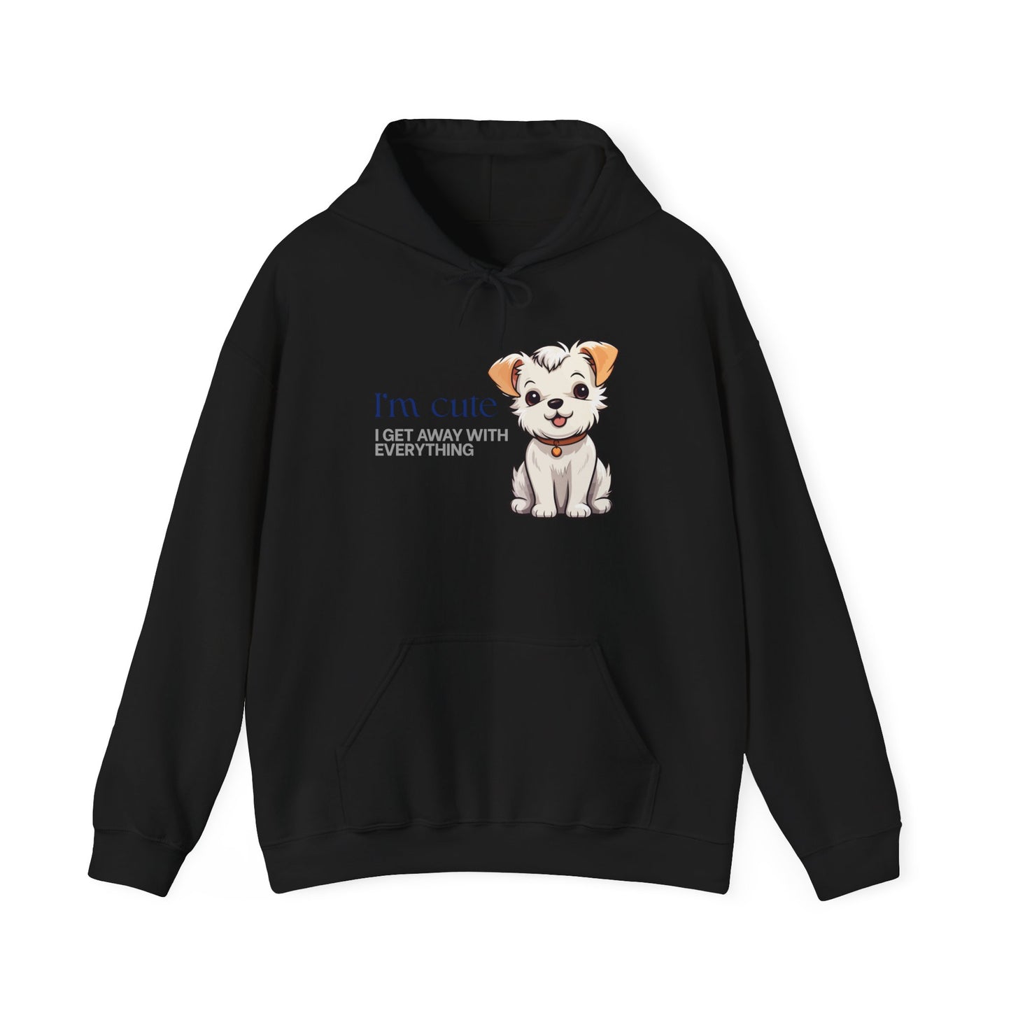 Puppy Cute Hoodie - "I'M CUTE I GET AWAY WITH EVERYTHING" Cozy Dog Lover Sweatshirt