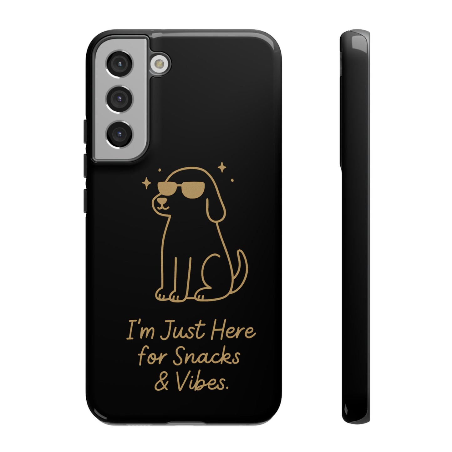 Phone Case — "I’m Just Here for Snacks & Vibes" Cute Dog Design