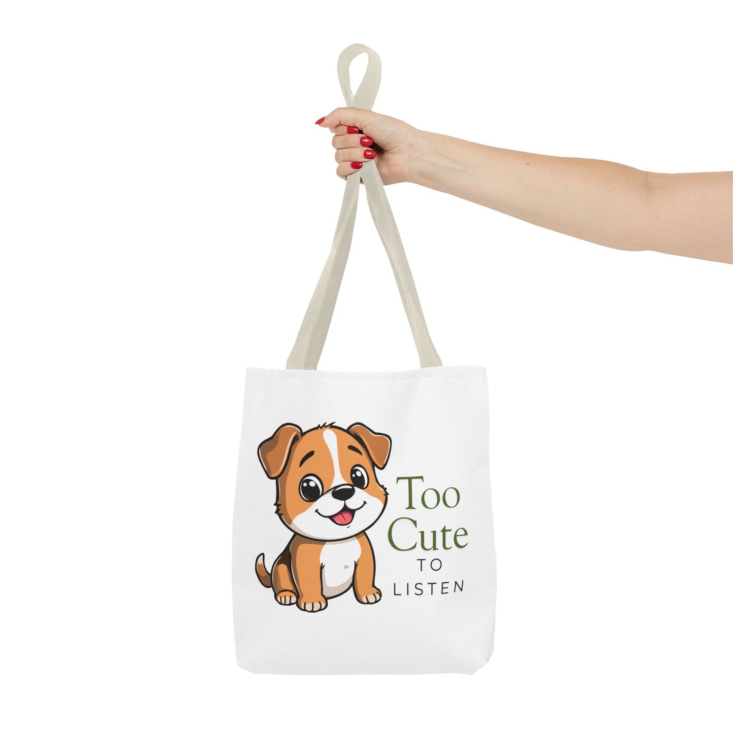 Tote Bag — "Too Cute to Listen" Puppy Cute Dog Tote