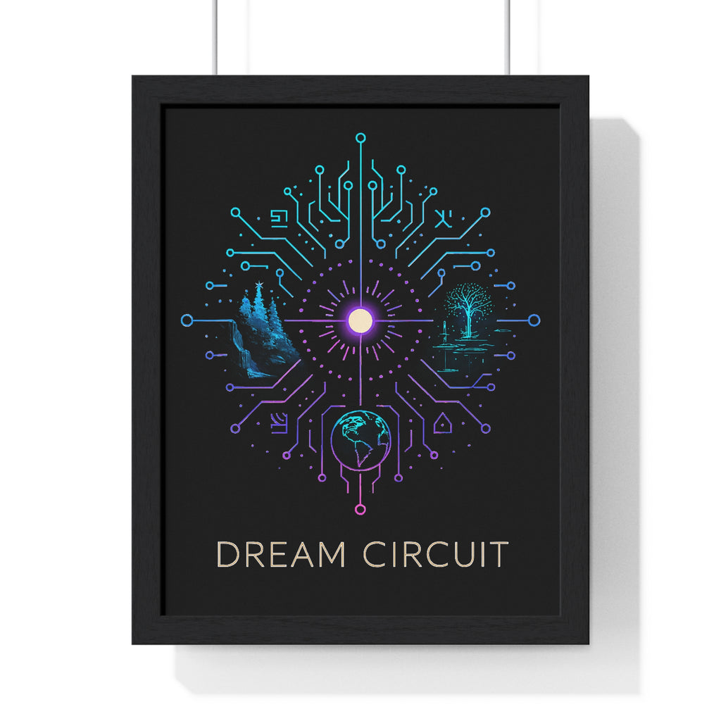 Dream Circuit Vertical Framed Poster, Inspirational Art Print, Modern Home Decor, Tech Vibe Wall Art, Gift for Nerds, Unique Decor