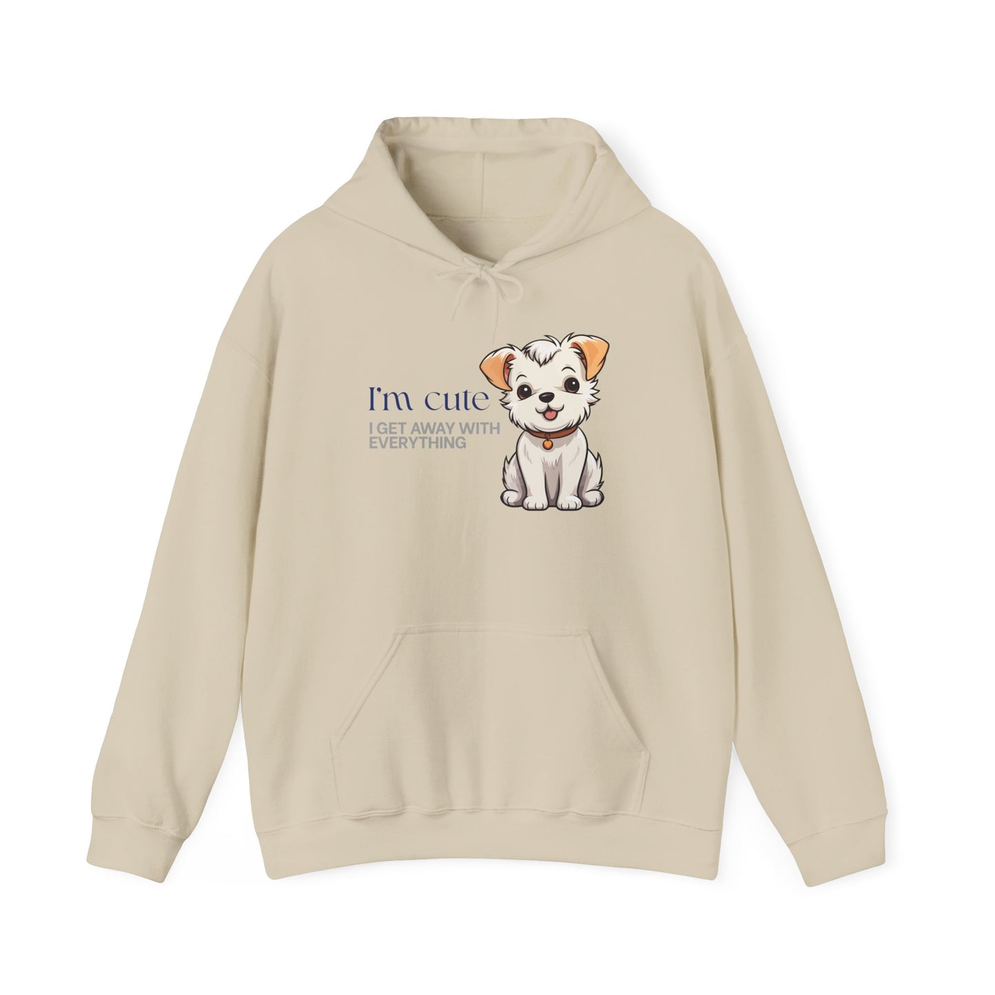 Puppy Cute Hoodie - "I'M CUTE I GET AWAY WITH EVERYTHING" Cozy Dog Lover Sweatshirt