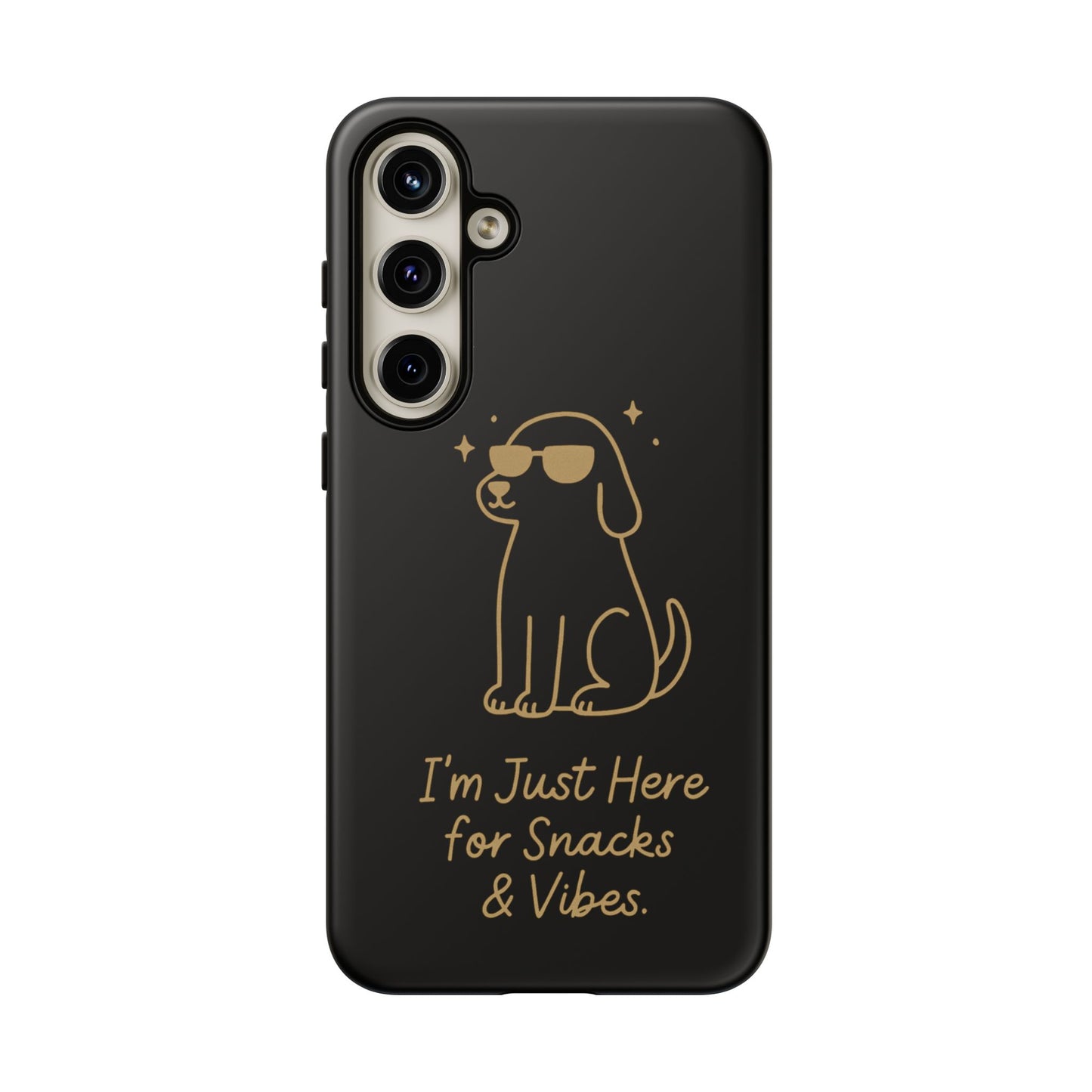 Phone Case — "I’m Just Here for Snacks & Vibes" Cute Dog Design
