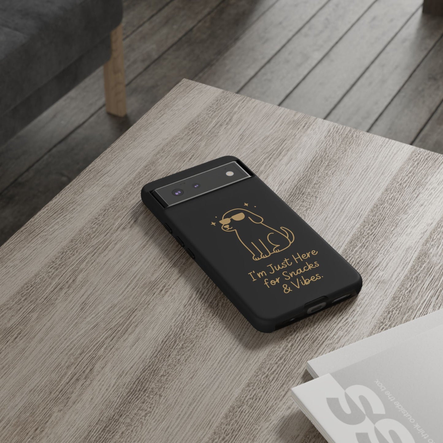 Phone Case — "I’m Just Here for Snacks & Vibes" Cute Dog Design