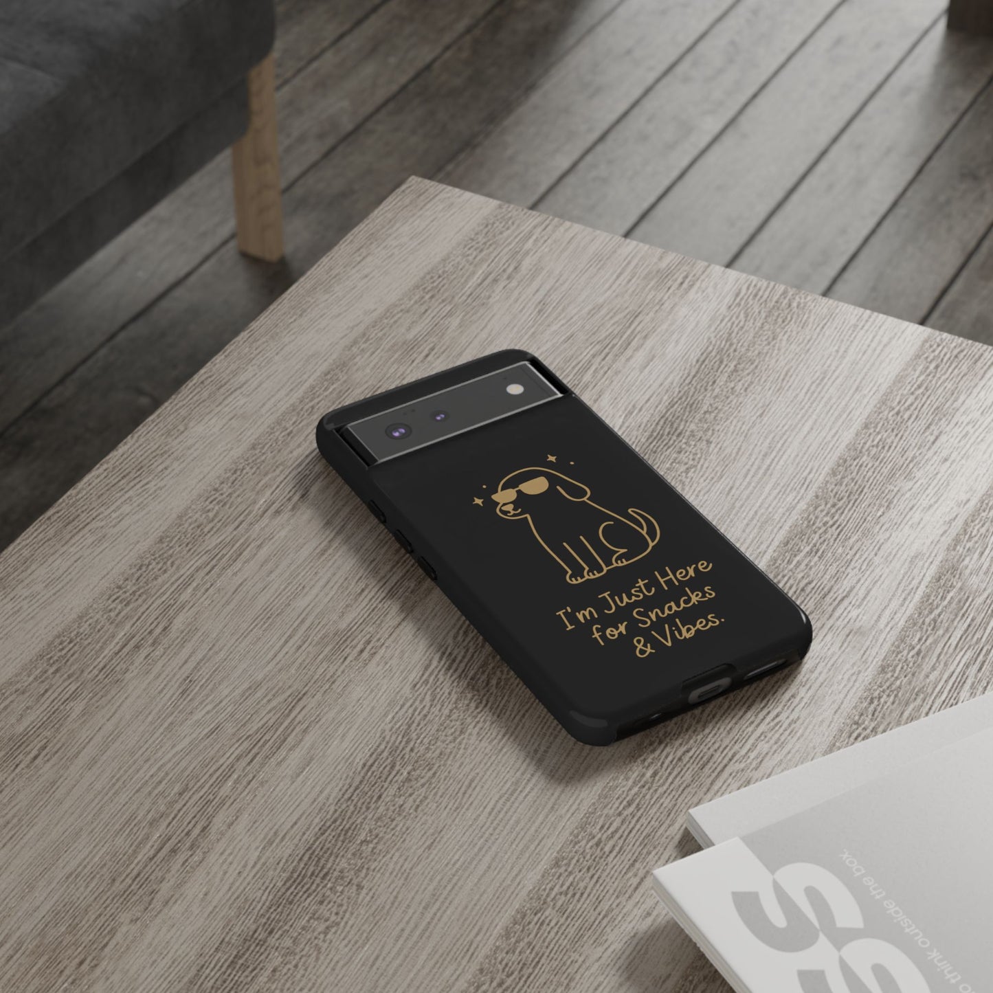 Phone Case — "I’m Just Here for Snacks & Vibes" Cute Dog Design