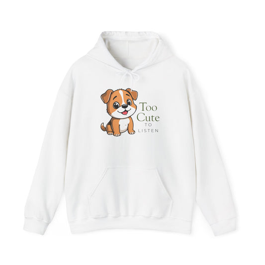Cute Puppy 'Too Cute to Listen' Hoodie – Cartoon Dog Sweatshirt, Gift for Dog Lovers