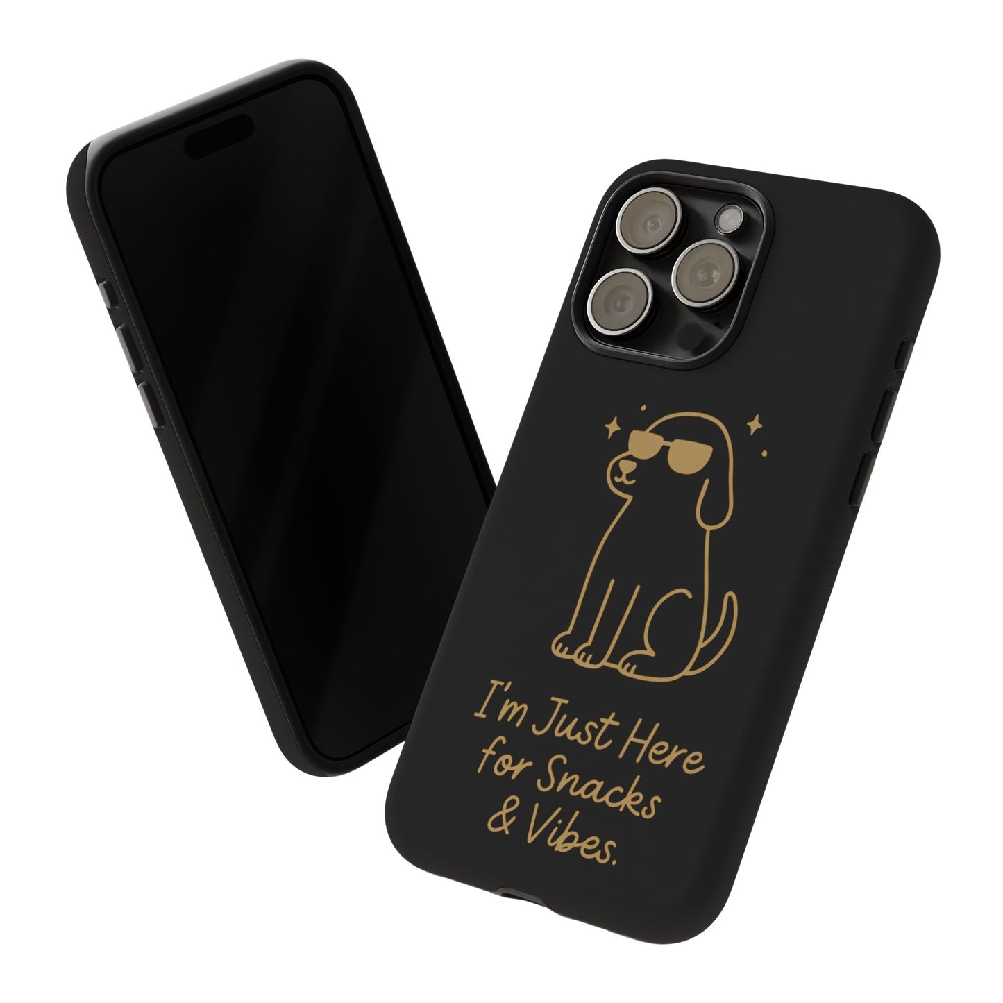 Phone Case — "I’m Just Here for Snacks & Vibes" Cute Dog Design