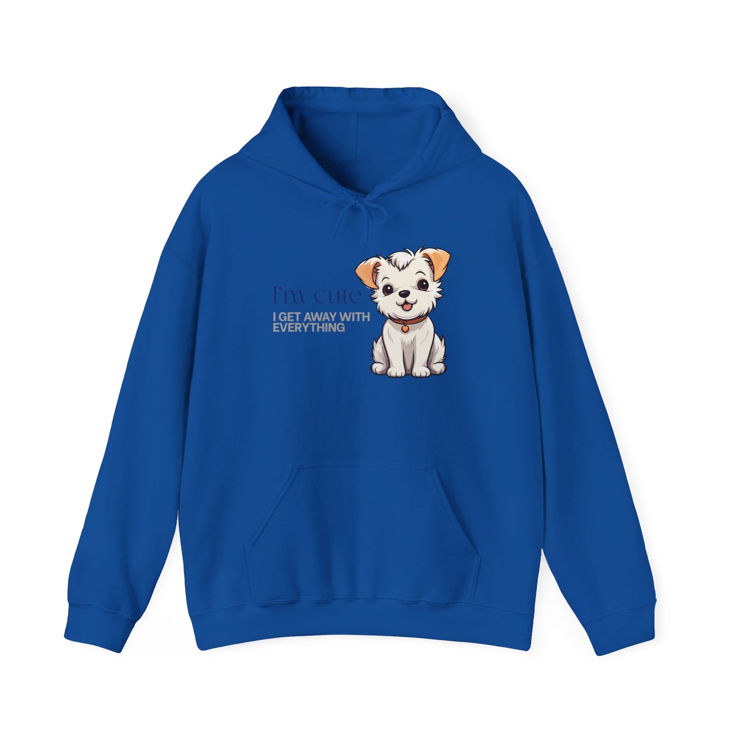 Puppy Cute Hoodie - "I'M CUTE I GET AWAY WITH EVERYTHING" Cozy Dog Lover Sweatshirt