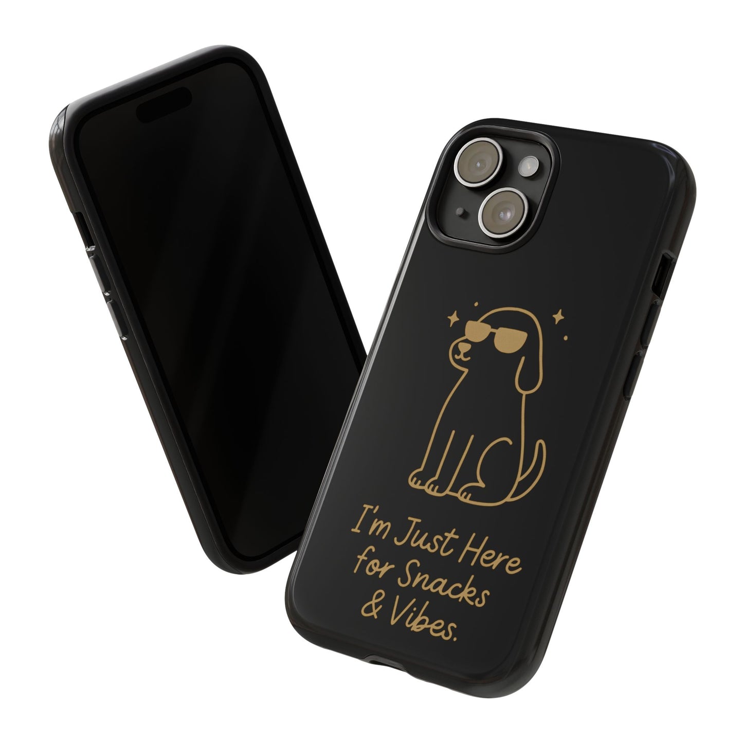 Phone Case — "I’m Just Here for Snacks & Vibes" Cute Dog Design