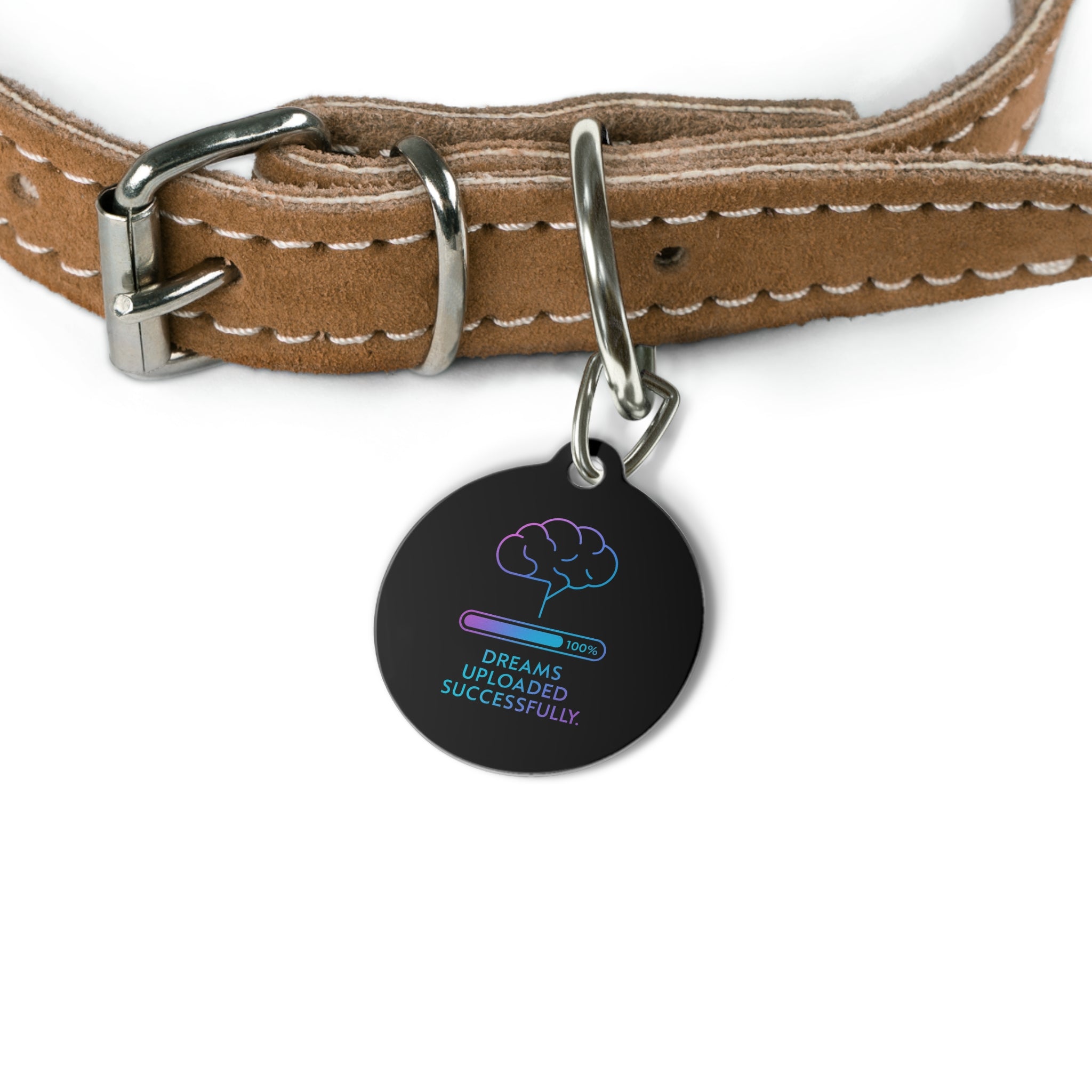 Dreams Uploaded Pet Tag, Personalized Pet Tag, Funny Dog Tag, Cat Tag, Pet ID Tag, Unique Pet Accessory
