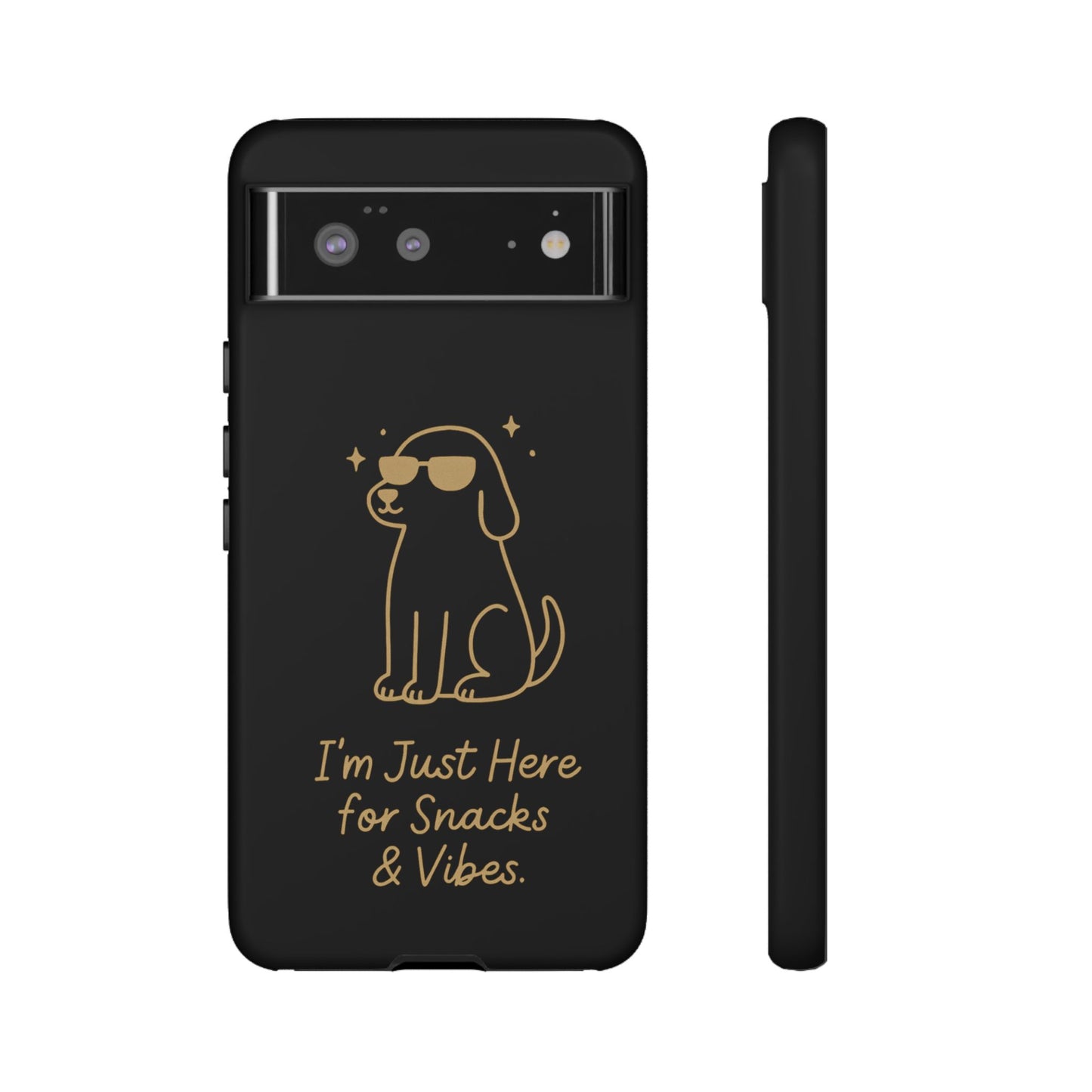 Phone Case — "I’m Just Here for Snacks & Vibes" Cute Dog Design