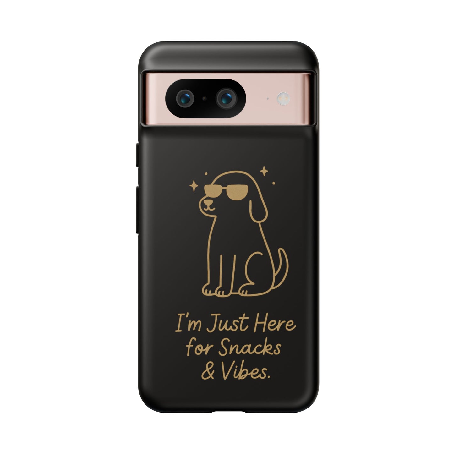Phone Case — "I’m Just Here for Snacks & Vibes" Cute Dog Design