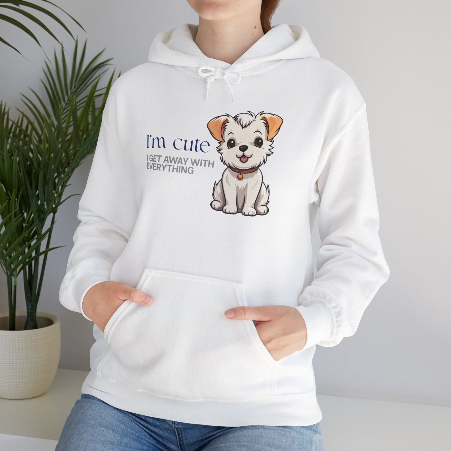 Puppy Cute Hoodie - "I'M CUTE I GET AWAY WITH EVERYTHING" Cozy Dog Lover Sweatshirt