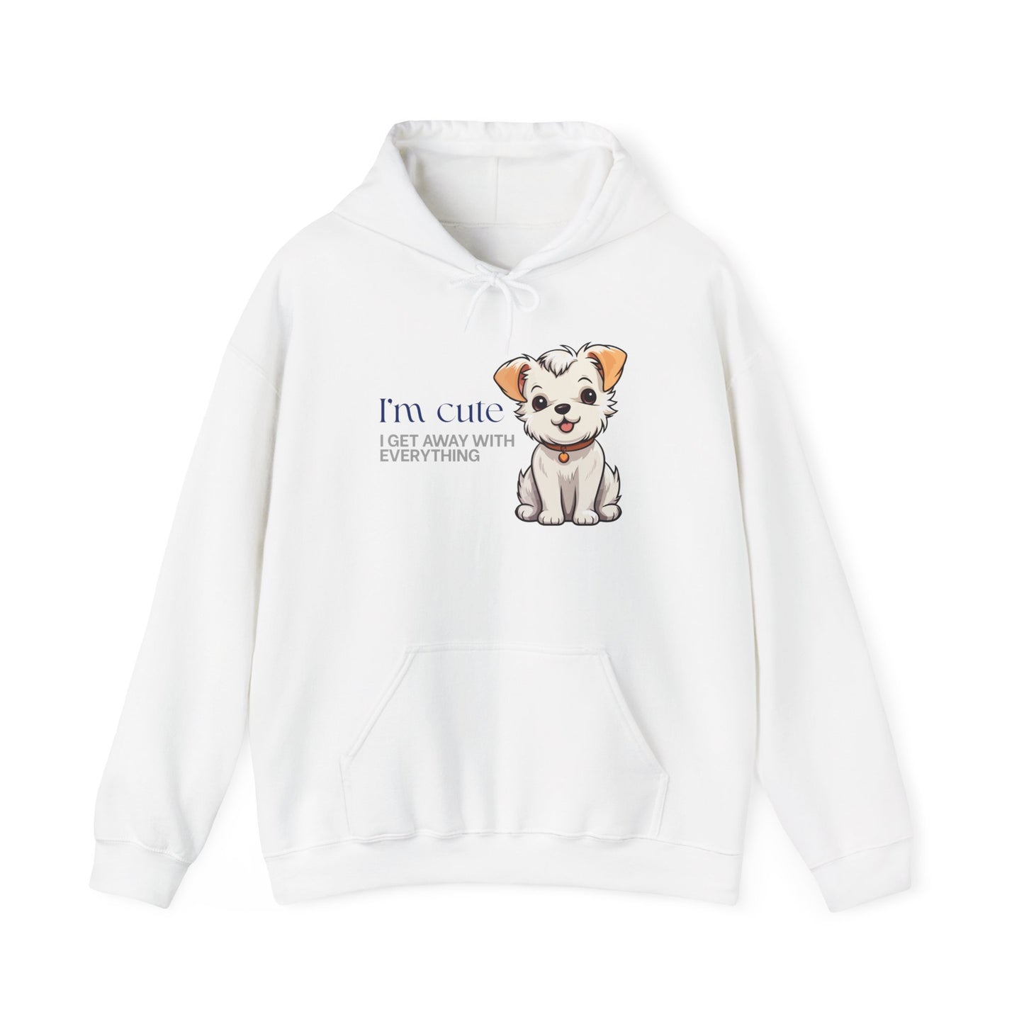 Puppy Cute Hoodie - "I'M CUTE I GET AWAY WITH EVERYTHING" Cozy Dog Lover Sweatshirt