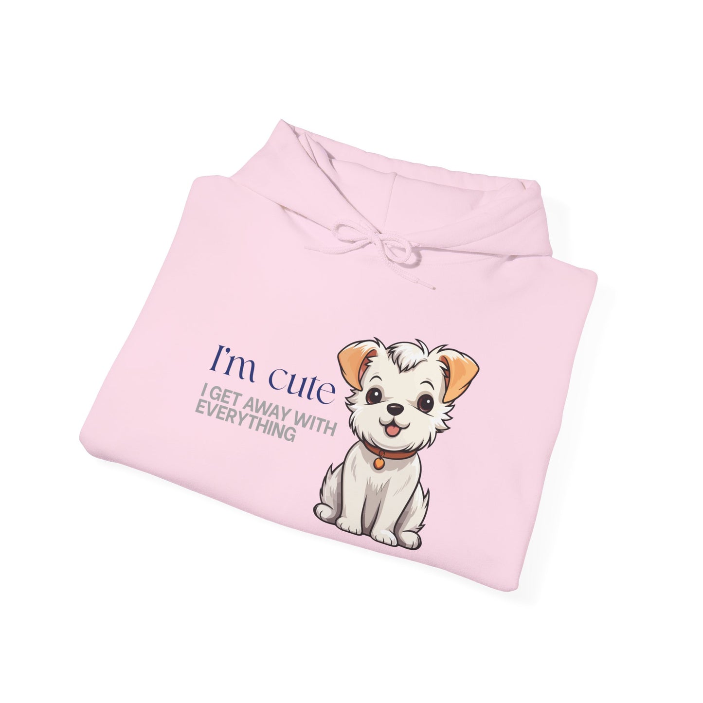 Puppy Cute Hoodie - "I'M CUTE I GET AWAY WITH EVERYTHING" Cozy Dog Lover Sweatshirt