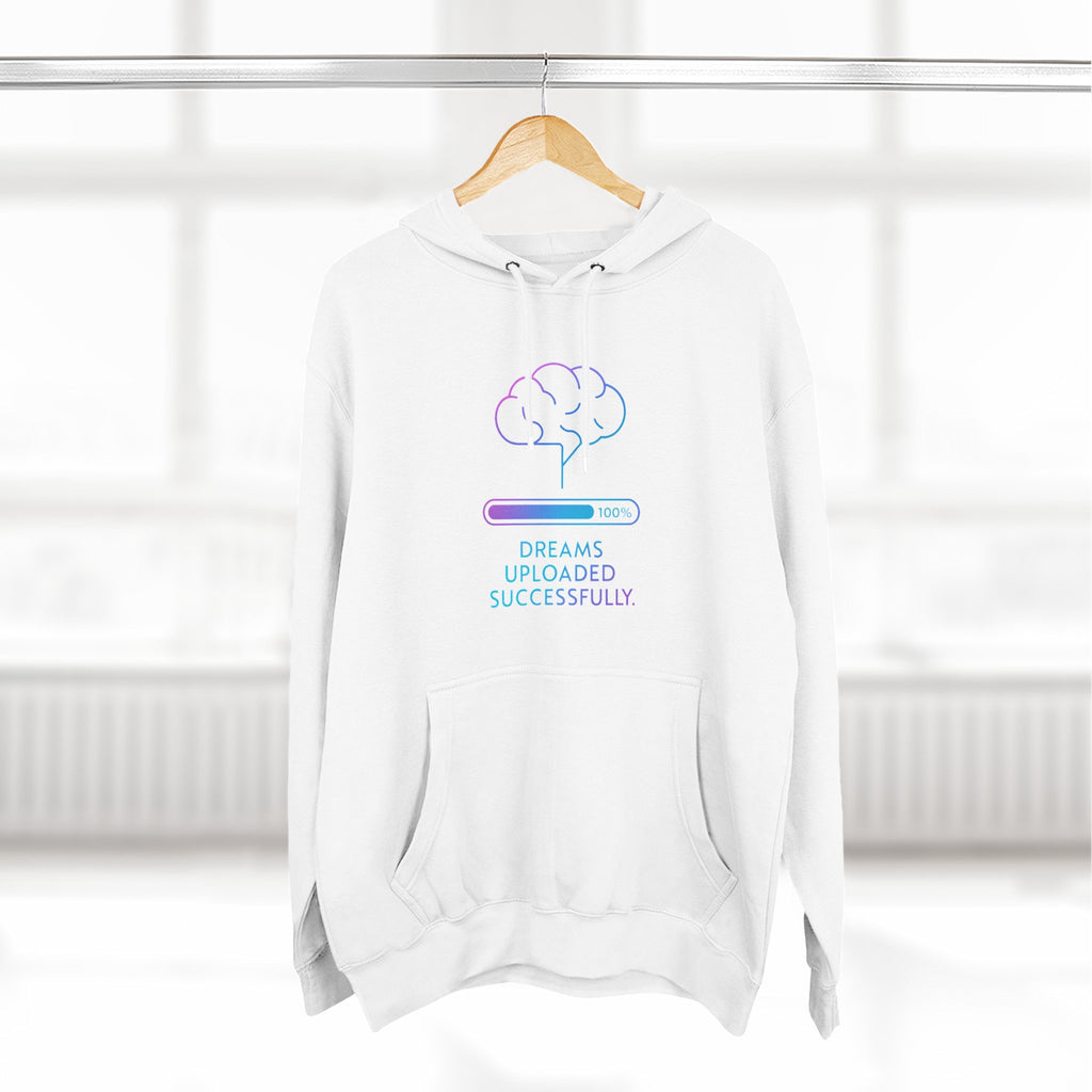 Dreams Uploaded Fleece Hoodie | Cozy Sweatshirt for Dreamers, Gift for Friends, Motivational Apparel, Gym Hoodie, Comfy Casual Wear