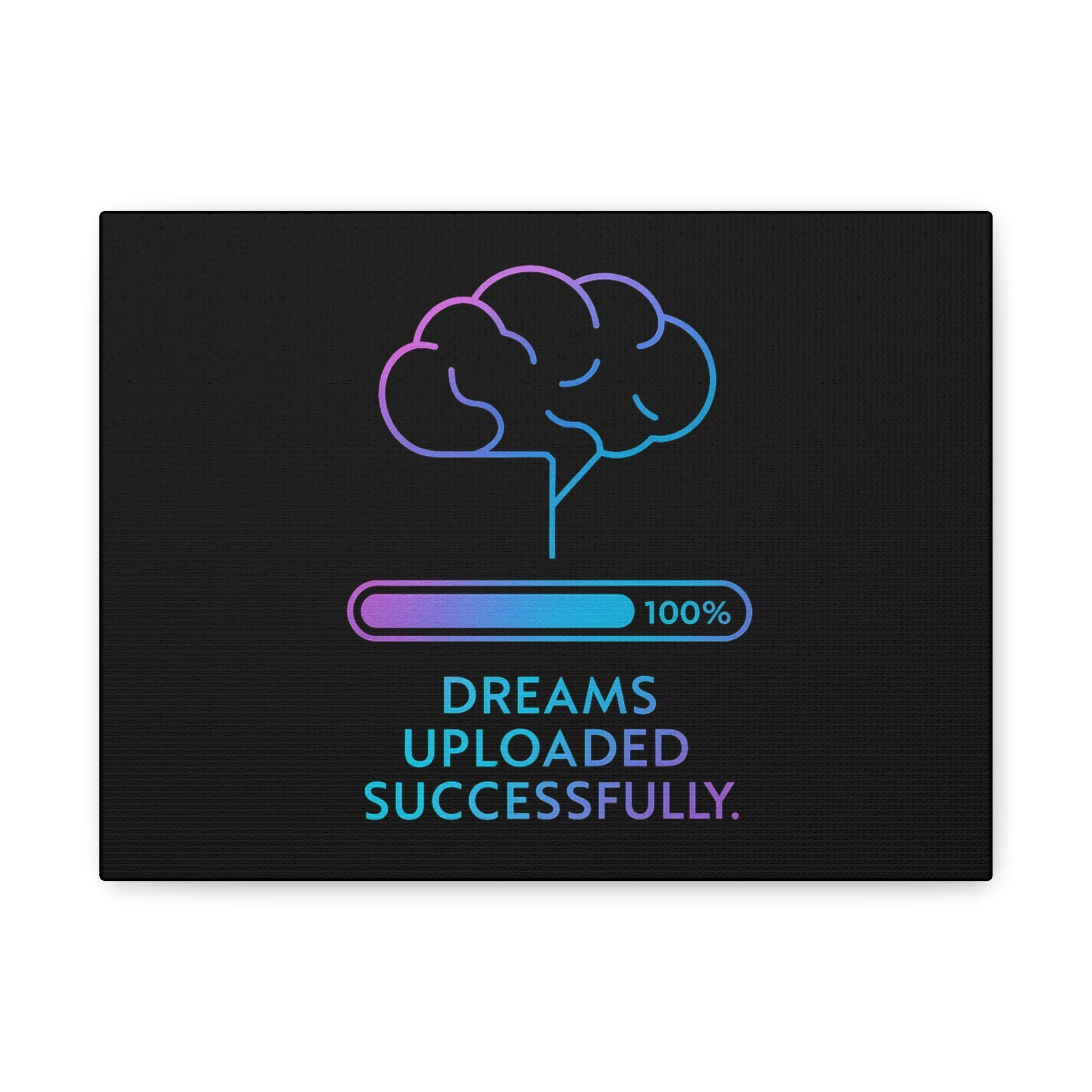 Dreams Uploaded Successfully Canvas Art | Inspirational Wall Decor, Motivational Art, Modern Home Decor, Gift for Dreamers, Unique Wall Art