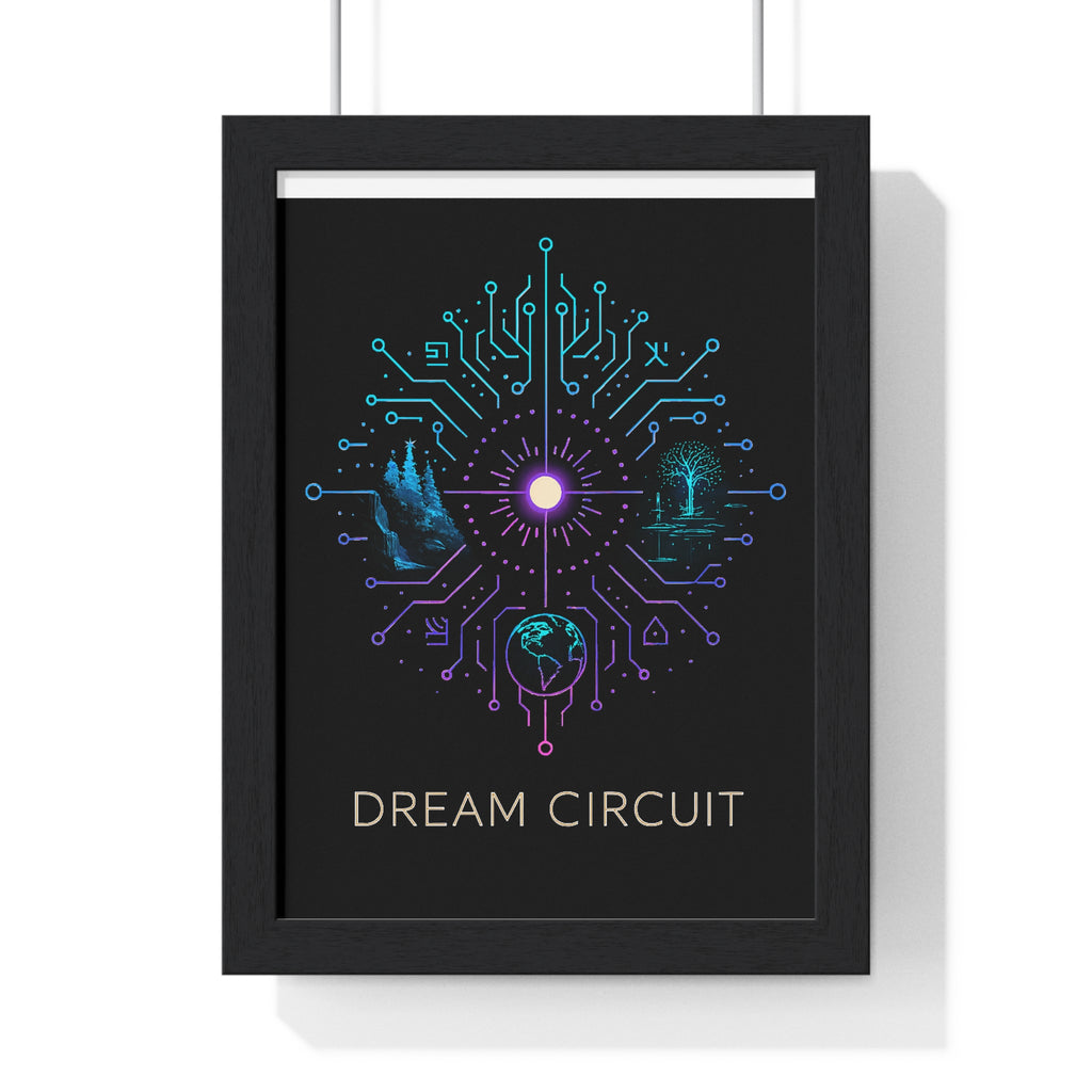 Dream Circuit Vertical Framed Poster, Inspirational Art Print, Modern Home Decor, Tech Vibe Wall Art, Gift for Nerds, Unique Decor