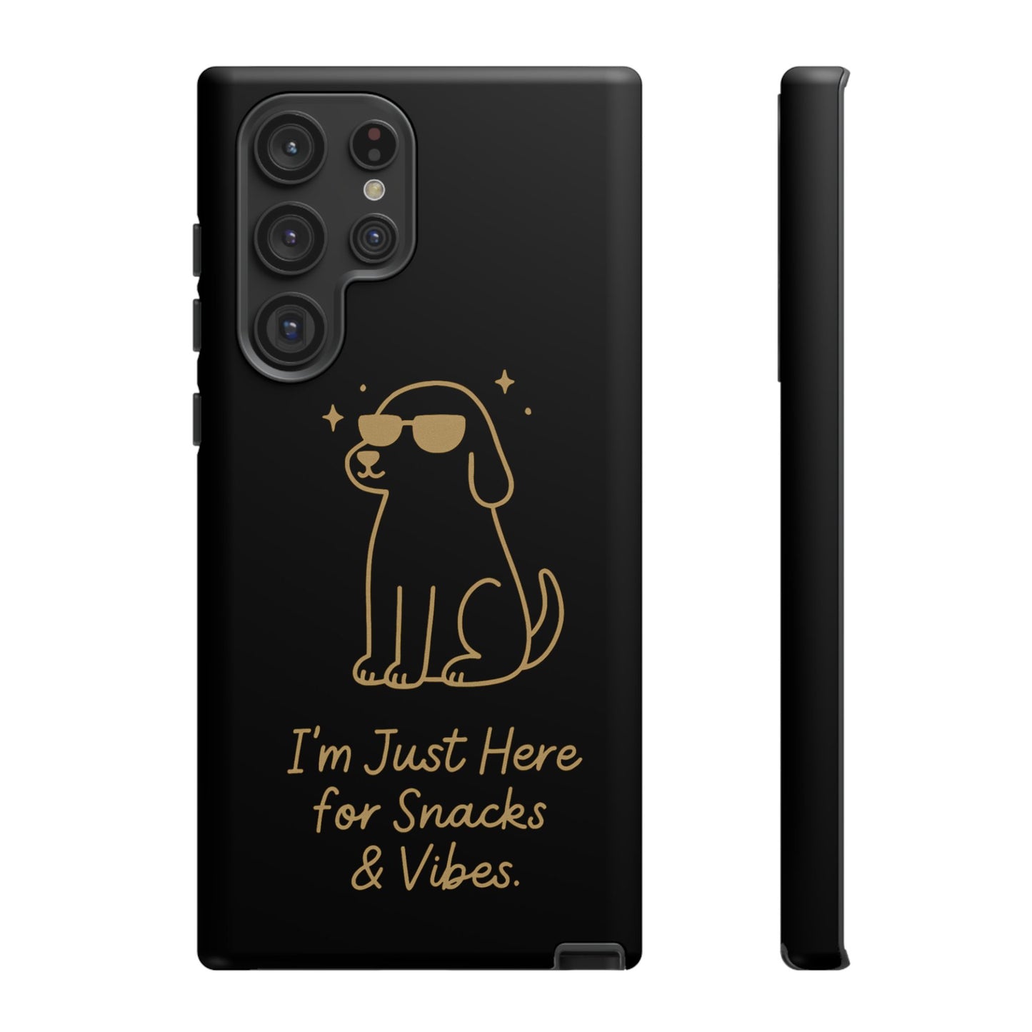 Phone Case — "I’m Just Here for Snacks & Vibes" Cute Dog Design