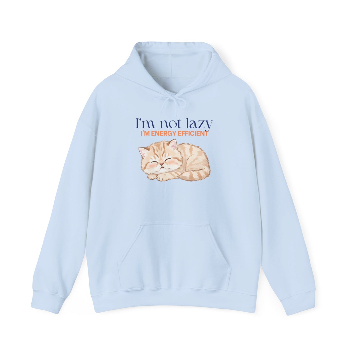 Cat Energy Efficient Hoodie – "I'm Not Lazy, I'm Energy Efficient" Cute Sleeping Cat Sweatshirt