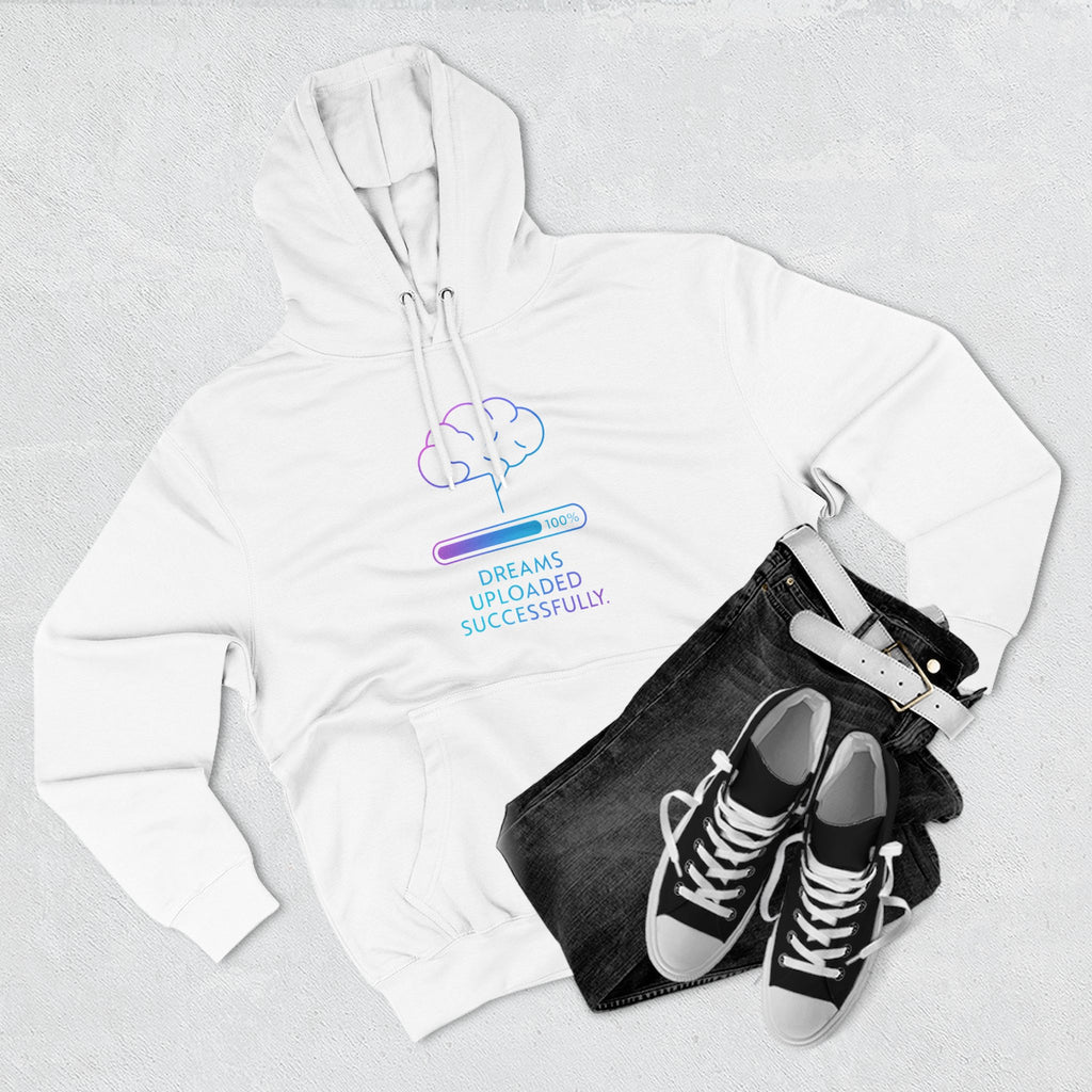 Dreams Uploaded Fleece Hoodie | Cozy Sweatshirt for Dreamers, Gift for Friends, Motivational Apparel, Gym Hoodie, Comfy Casual Wear